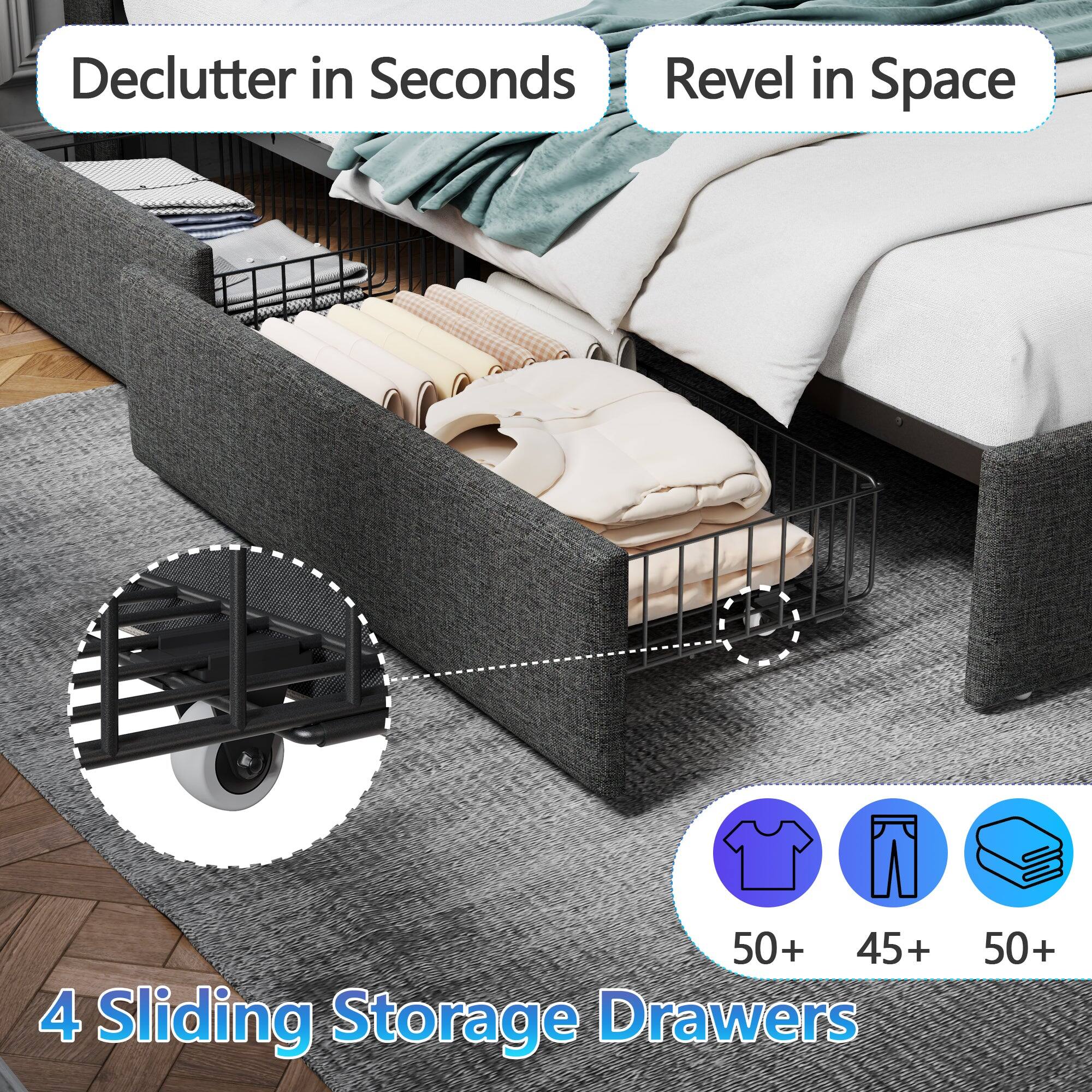 Declutter in Seconds  
Revel in Space  

4 Sliding Storage Drawers  

50+  
45+  
50+