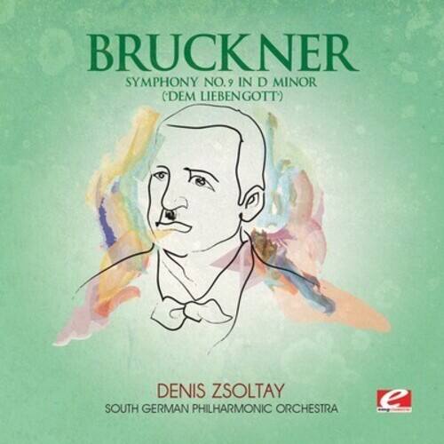 BRUCKNER  
SYMPHONY NO. 9 IN D MINOR (DEM LIEBENGOTT)  

DENIS ZSOLTA  
SOUTH GERMAN PHILHARMONIC ORCHESTRA