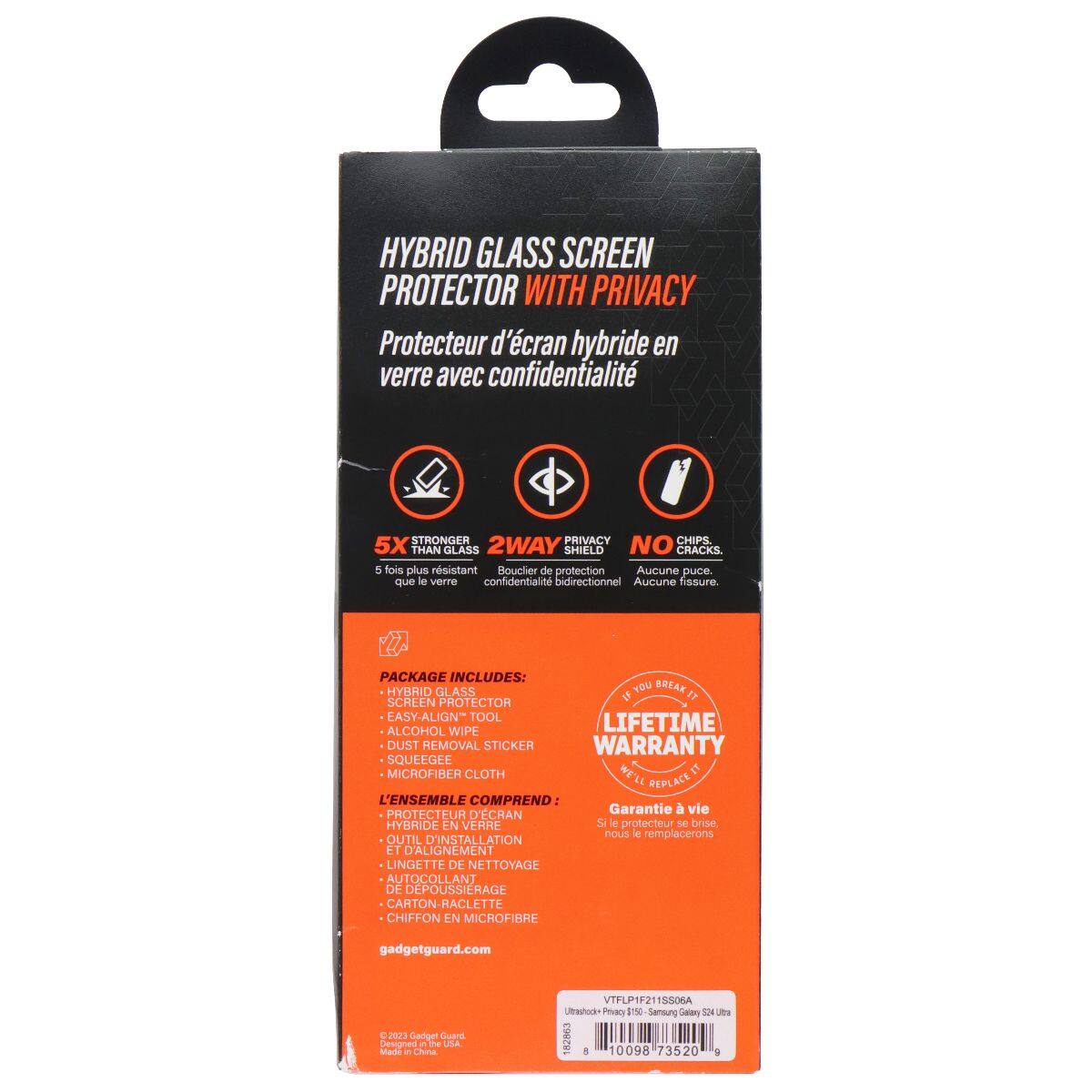 HYBRID GLASS SCREEN PROTECTOR WITH PRIVACY  
Protecteur d'écran hybride en verre avec confidentialité  

STRONGER PRIVACY CHIPS 5X THAN GLASS  
2WAY SHIELD NO CRACKS  
5 fois plus résistant  
Bouclier de protection  
Aucune puce.  

PACKAGE INCLUDES:  
HYBRID GLASS SCREEN PROTECTOR  
EASY-ALIGN TOOL  
ALCOHOL WIPE  
DUST REMOVAL STICKER  
SQUEEGEE  
MICROFIBER CLOTH  

LIFETIME WARRANTY  
Si le protecteur se brise, nous le remplacerons  

L'ENSEMBLE COMPREND:  
PROTECTEUR D'ÉCRAN HYBRIDE EN VERRE  
OUTIL D'INSTALLATION ET D'ALIGNEMENT  
LINGETTE DE NETTOYAGE  
AUTOCOLLANT DE DÉPOUSSIERAGE  
CHIFFON EN MICROFIBRE  

gadgetguard.com  

2023 Gedget Guard  
Made in the USA  
Made in China  

VTFLPIF2115506A  
Samsung Galaxy S4 Ultra  
10098 