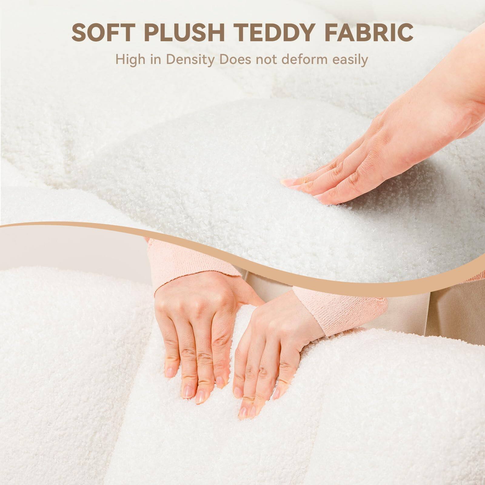SOFT PLUSH TEDDY FABRIC  
High in Density Does not deform easily