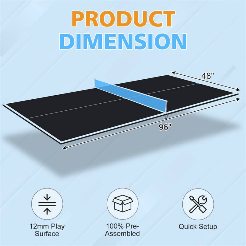 PRODUCT DIMENSION  
48" x 96"  
12mm Play Surface  
100% Pre-Assembled  
Quick Setup