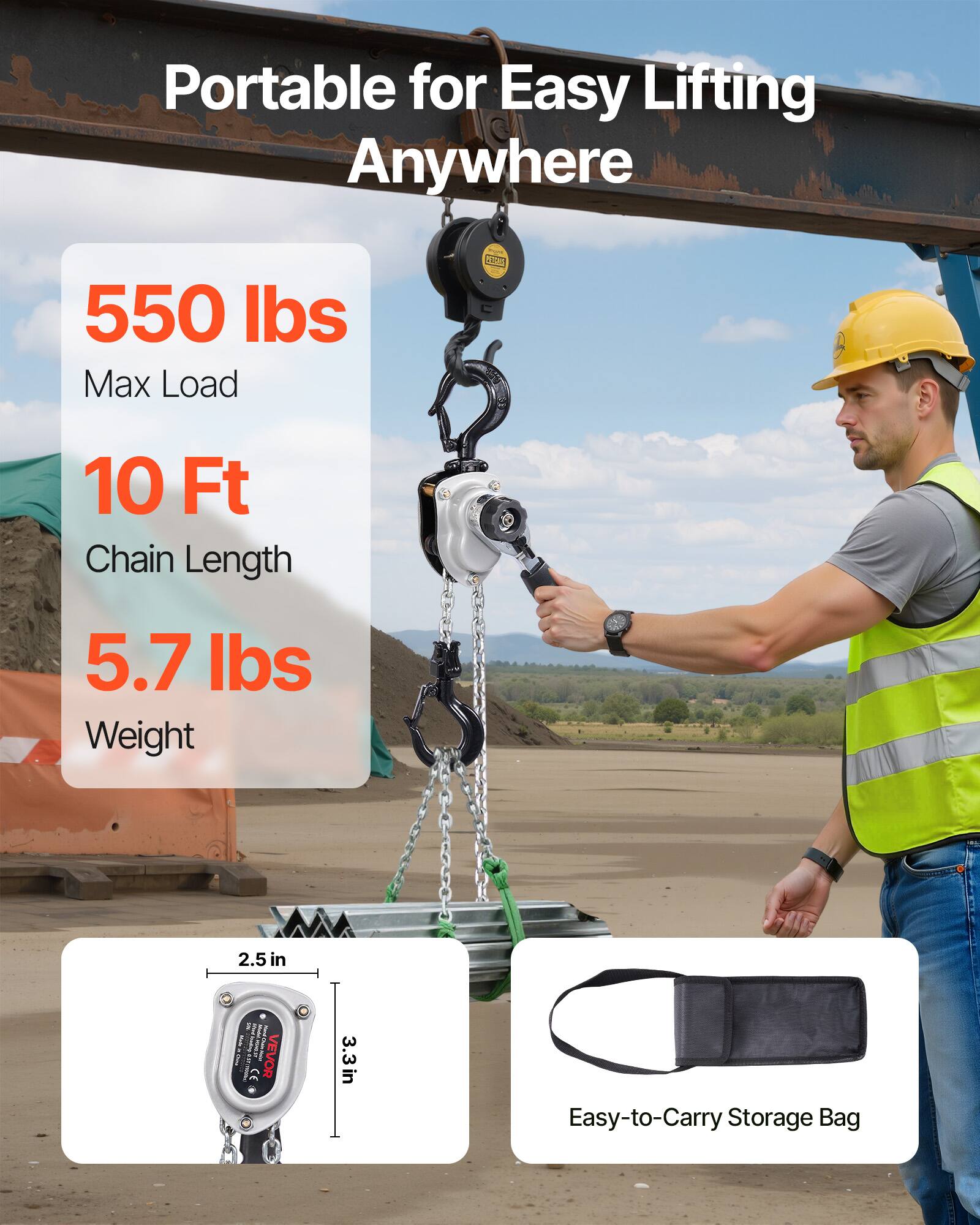 Portable for Easy Lifting Anywhere

550 lbs  
Max Load

10 Ft  
Chain Length

5.7 lbs  
Weight

2.5 in  
3.3 in

Easy-to-Carry Storage Bag