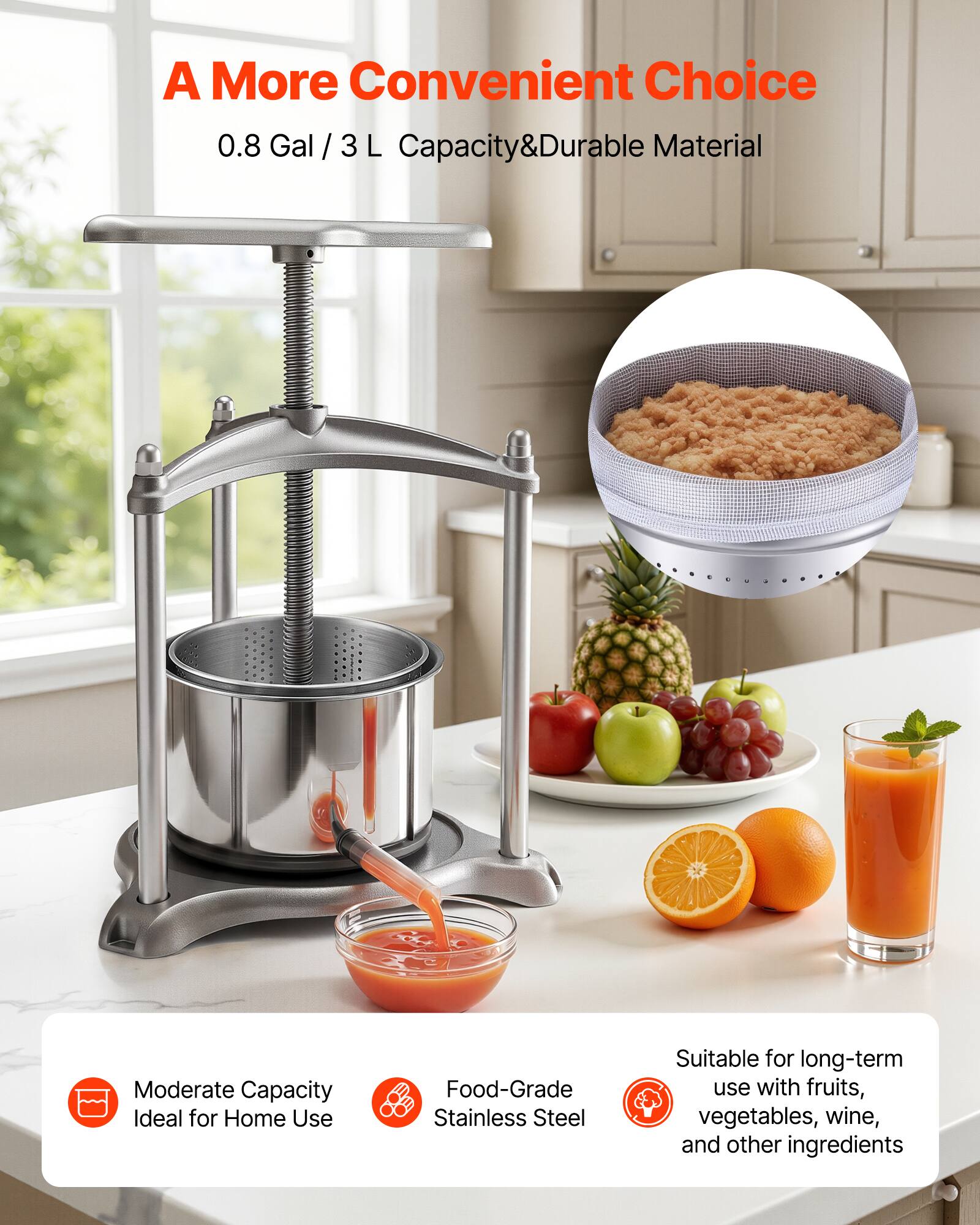 A More Convenient Choice  
0.8 Gal / 3 L Capacity & Durable Material  
Moderate Capacity Ideal for Home Use  
Food-Grade Stainless Steel  
Suitable for long-term use with fruits, vegetables, wine, and other ingredients