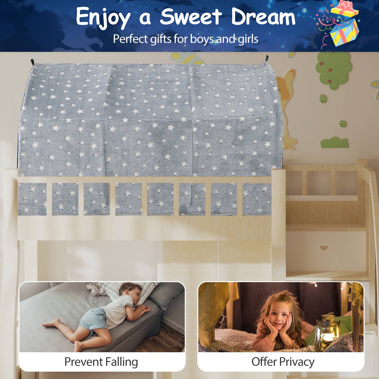Enjoy a Sweet Dream  
Perfect gifts for boys and girls  

Prevent Falling  
Offer Privacy