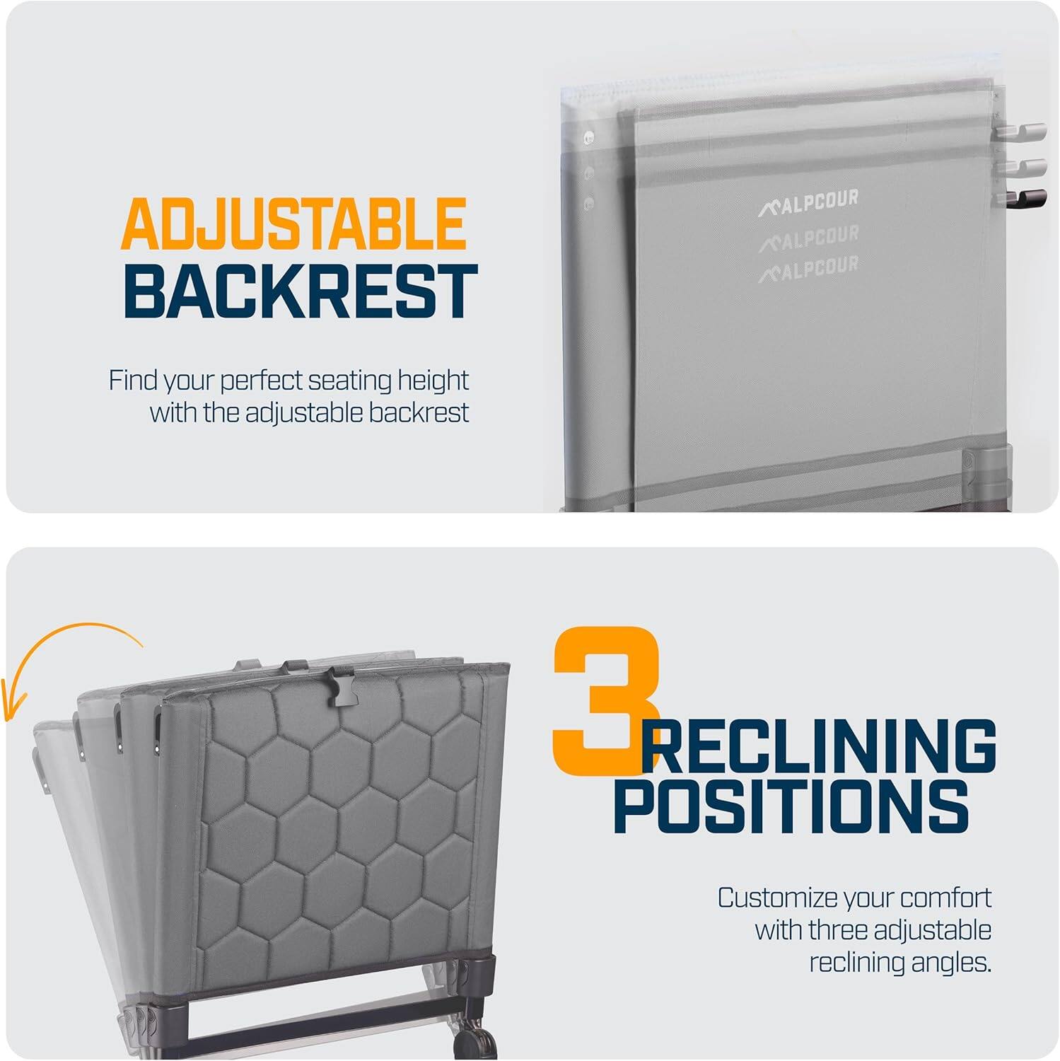 ADJUSTABLE BACKREST  
Find your perfect seating height with the adjustable backrest  

3 RECLINING POSITIONS  
Customize your comfort with three adjustable reclining angles.