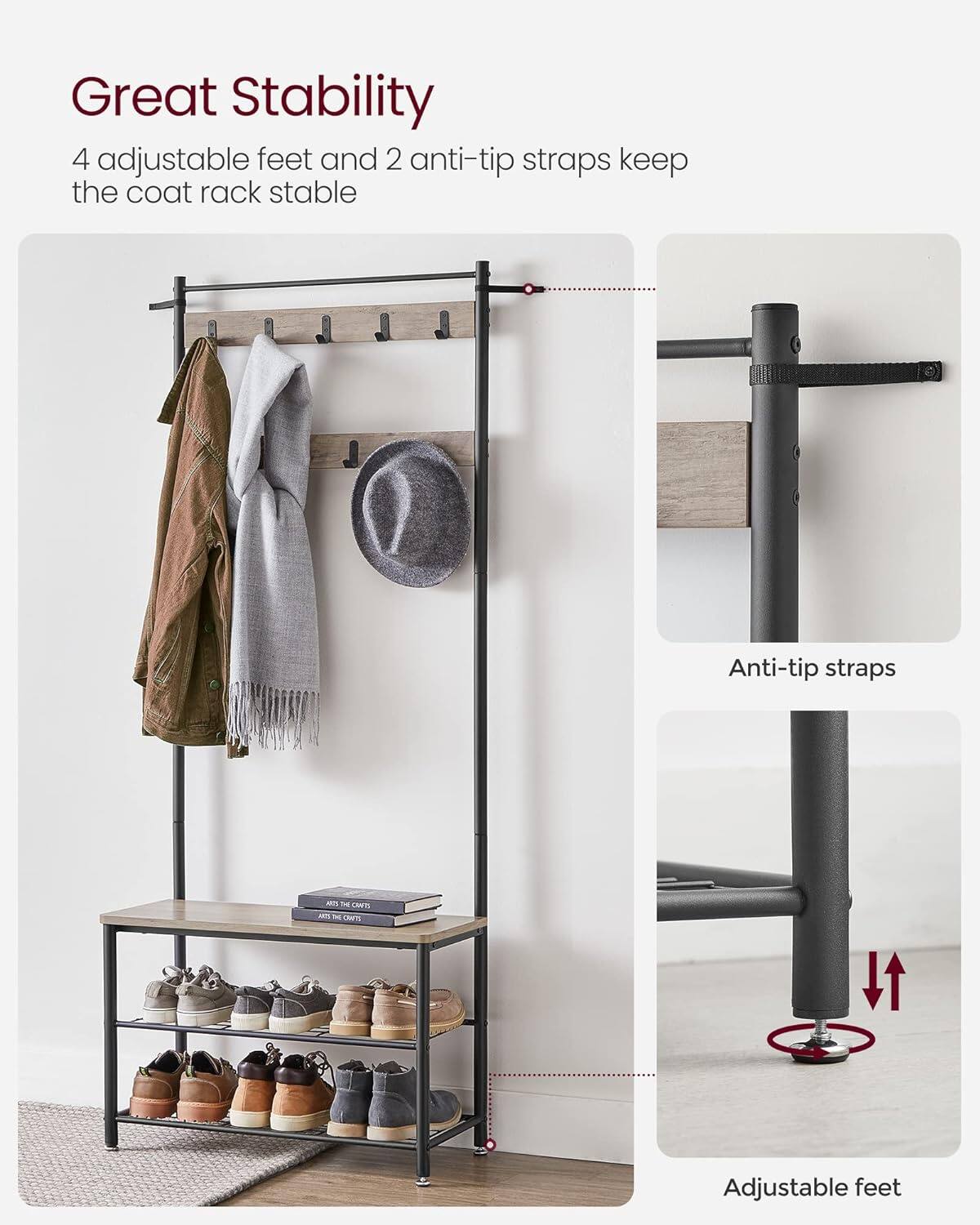 Great Stability

4 adjustable feet and 2 anti-tip straps keep the coat rack stable

Anti-tip straps

Adjustable feet