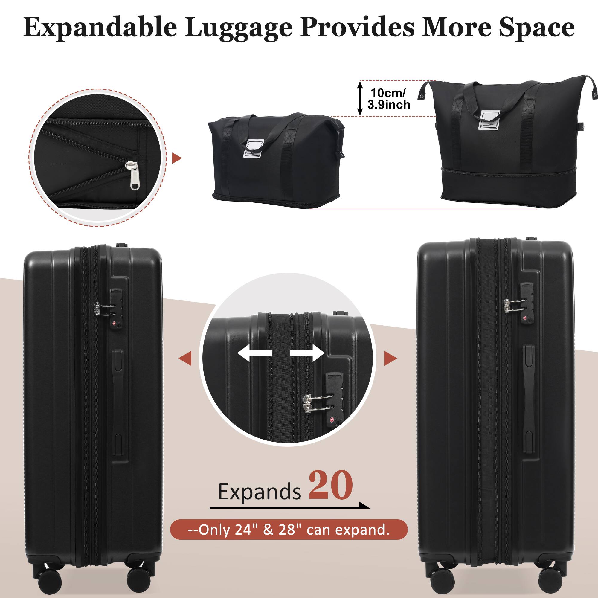 Expandable Luggage Provides More Space

10cm/ 3.9inch Expands 20

--Only 24" & 28" can expand.