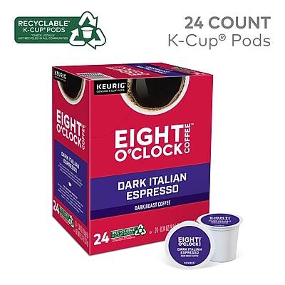 RECYCLABLE K-CUP PODS  
NOT RECYCLED IN ALL COMMUNITIES  

24 COUNT K-Cup® Pods  

EIGHT O'CLOCK COFFEE  
DARK ITALIAN ESPRESSO  
DARK ROAST COFFEE  

EIGHT O'CLOCK ESPRESSO