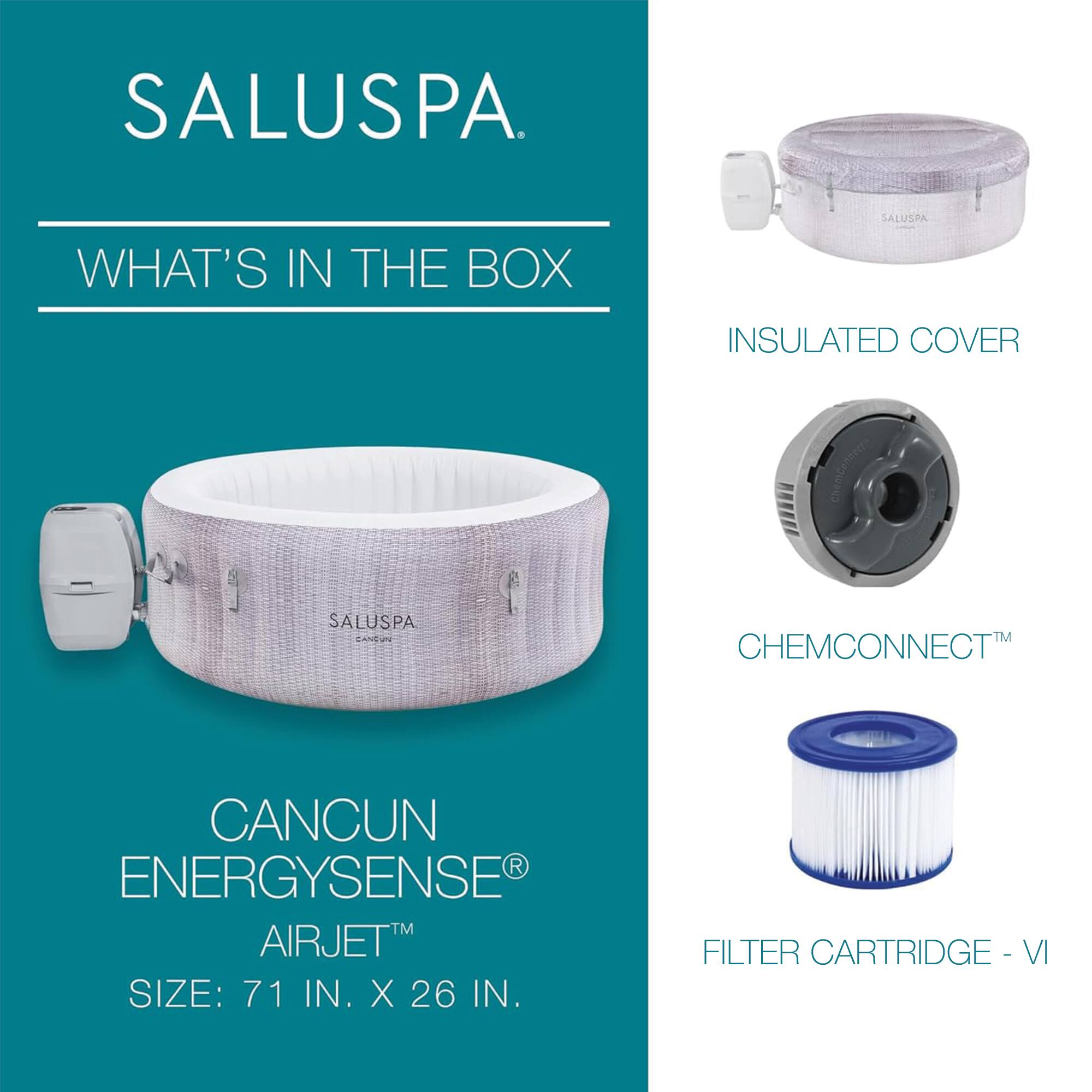 SALUSPA

WHAT'S IN THE BOX

CANCUN ENERGYSENSE AIRJET  
SIZE: 71 IN. X 26 IN.

INSULATED COVER

CHEMCONNECT™

FILTER CARTRIDGE - VI
