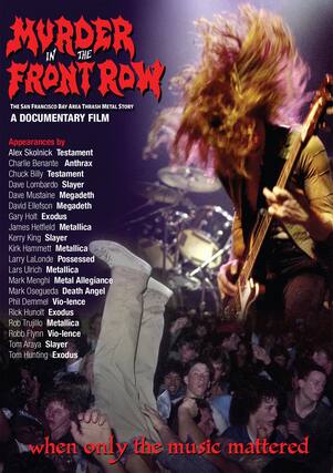 Front. Metallica - Murder In The Front Row: The San Francisco Bay Thrash Metal Story - DVD.