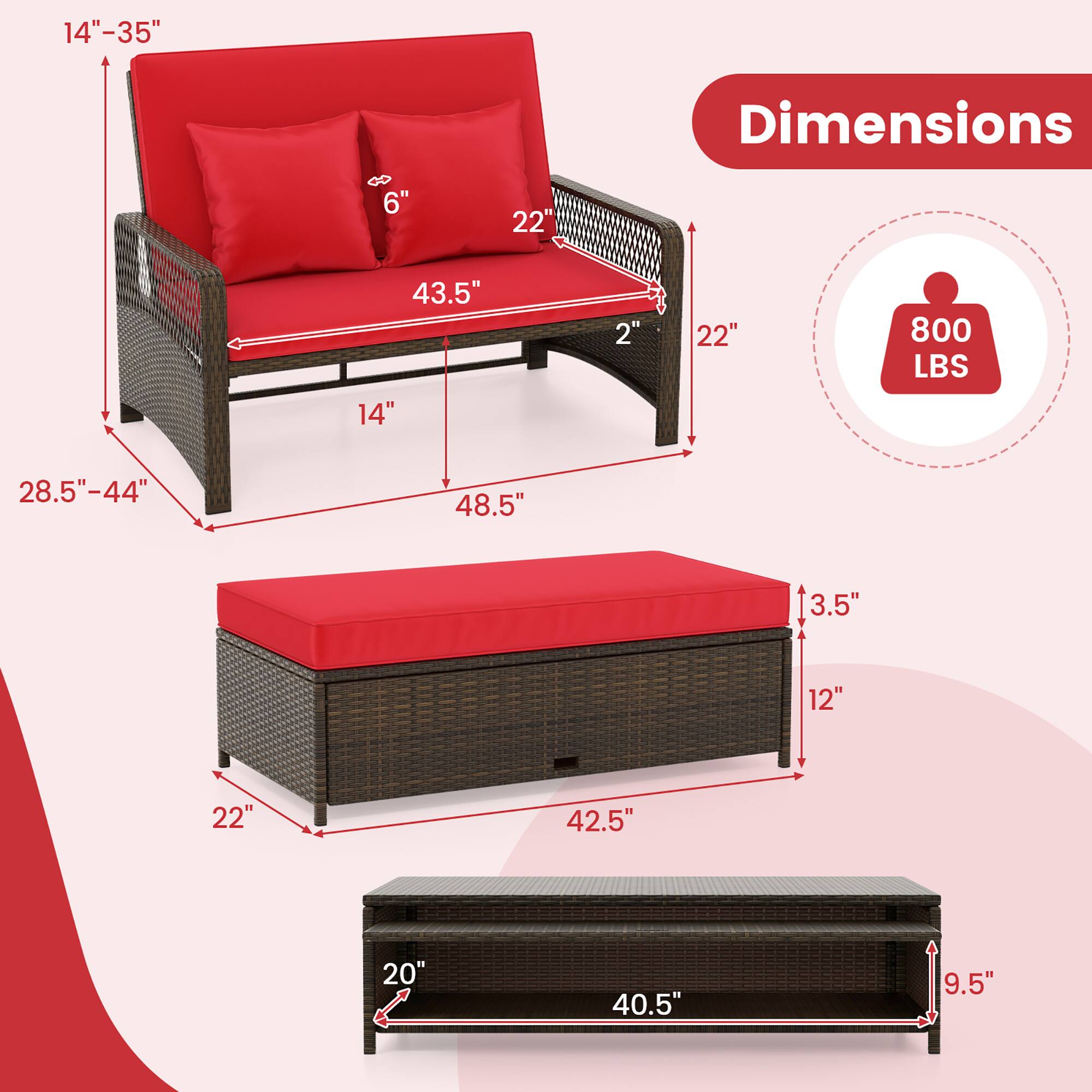 Sure, here are the corrected and grouped dimensions from the image:

**Dimensions:**

- **Couch:**
  - Height: 14" - 35"
  - Width: 48.5"
  - Depth: 28.5" - 44"
  - Seat Height: 14"
  - Seat Depth: 43.5"
  - Armrest Height: 6"
  - Armrest Width: 22"
  - Back Height: 22"
  - Cushion Thickness: 2"

- **Ottoman:**
  - Height: 12"
  - Width: 42.5"
  - Depth: 22"
  - Cushion Thickness: 3.5"

- **Coffee Table:**
  - Height: 9.5"
  - Width: 40.5"
  - Depth: 20"

- **Weight Capacity:**
  - 800 LBS