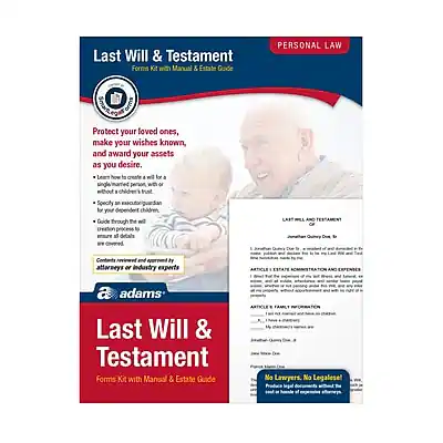 Last Will & Testament Forms Kit with Manual & Estate Guide
PERSONAL LAW
Protect your loved ones, make your wishes known, and award your assets as you desire. Learn how to create a will for a single-unmarried person, with or without children. Specify an executor and guardian for your dependent children. Guide through the Durable Power of Attorney process to all details aY ANC Contants needed end by attorneys or industry experts.
Last Will & Testament Forms Kit with Manual & Estate Guide
No Lawyers. No Legalese!
Contents reviewed and endorsed by attorneys or industry experts
adams