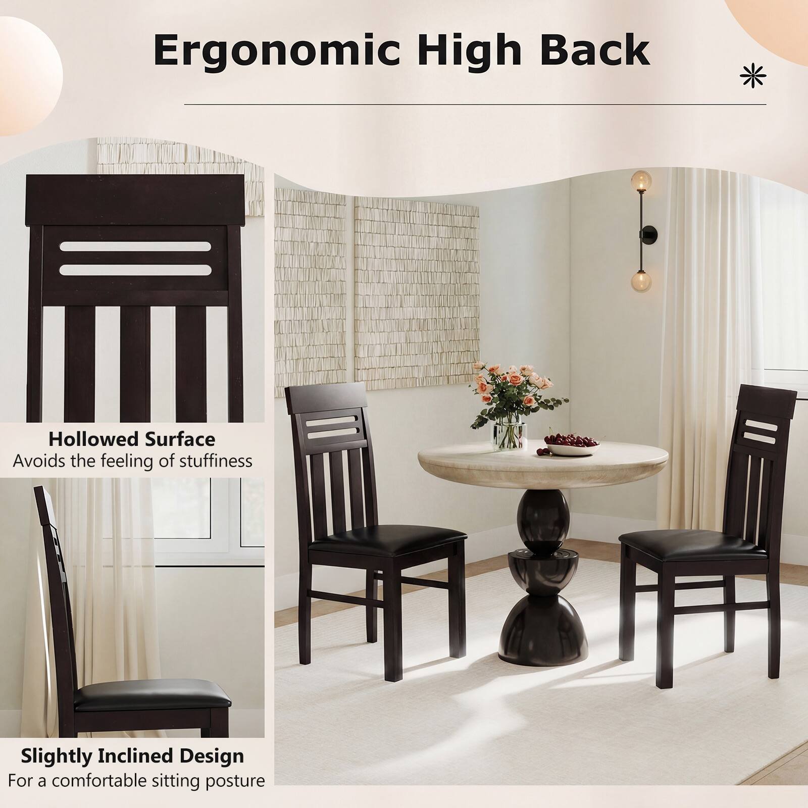 Ergonomic High Back  
Hollowed Surface  
Avoids the feeling of stuffiness  
Slightly Inclined Design  
For a comfortable sitting posture