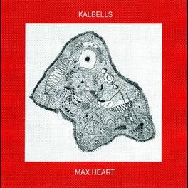 Kalbells - Max Heart - VINYL LP