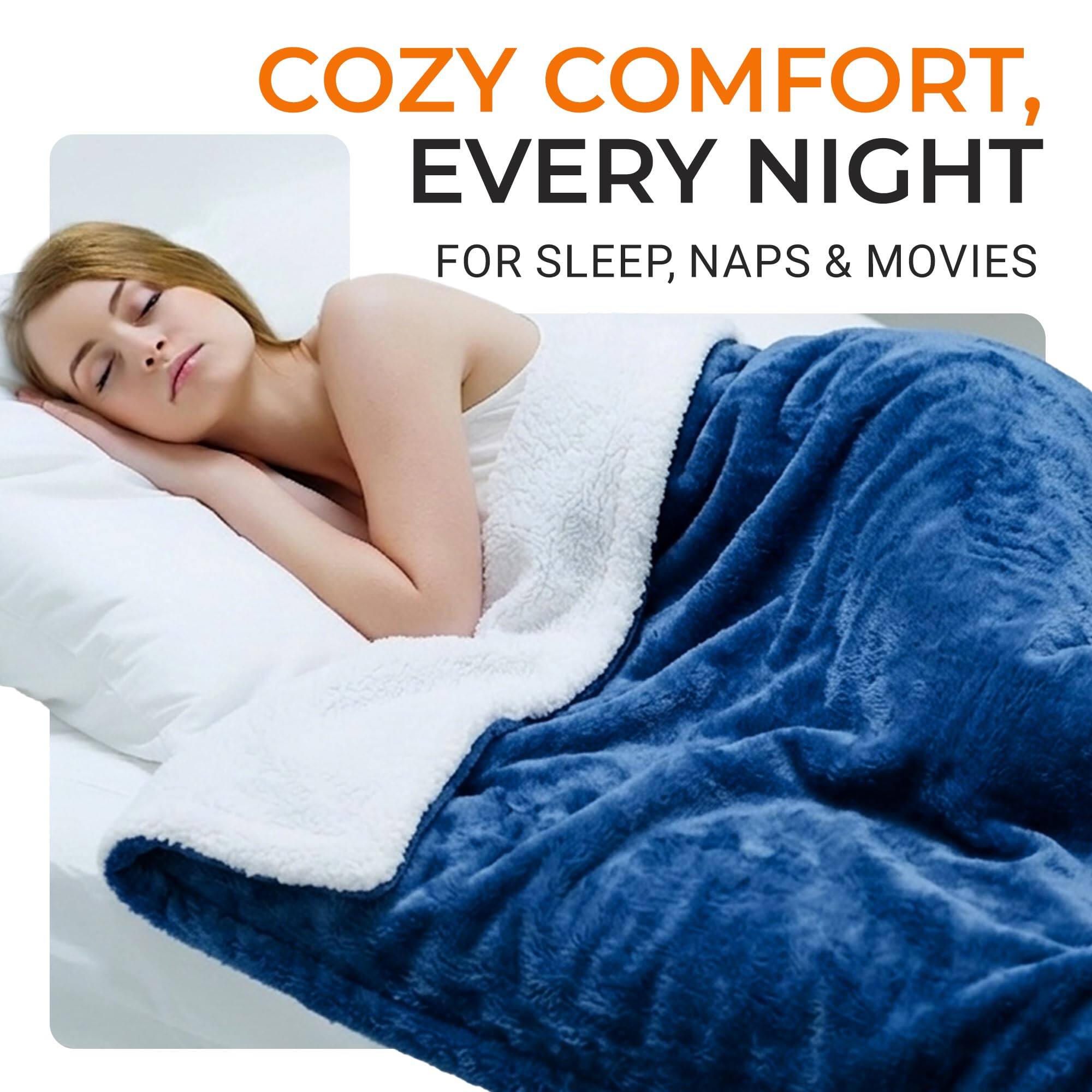 COZY COMFORT, EVERY NIGHT  
FOR SLEEP, NAPS & MOVIES