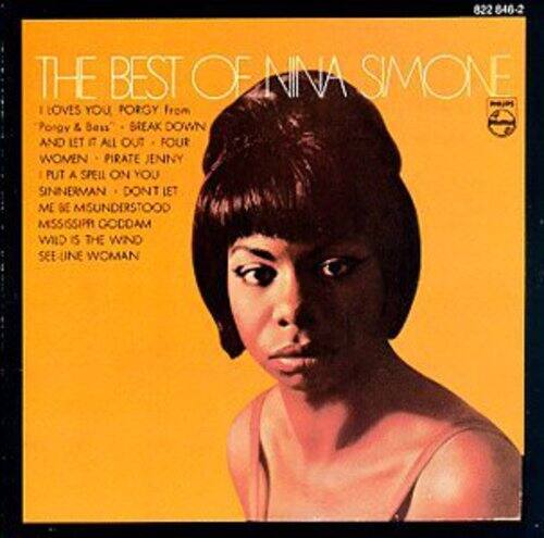 822 840-2  
THE BEST OF NINA SIMONE  
I Loves You, Porgy from Porgy & Bess  
BREAK DOWN AND LET IT ALL OUT  
FOUR WOMEN  
PIRATE JENNY  
I PUT A SPELL ON YOU  
SININERMAN  
DON'T LET ME BE MISUNDERSTOOD  
MISSISSIPPI CODEDAM  
WILD IS THE WIND  
SEE-LINE WOMAN