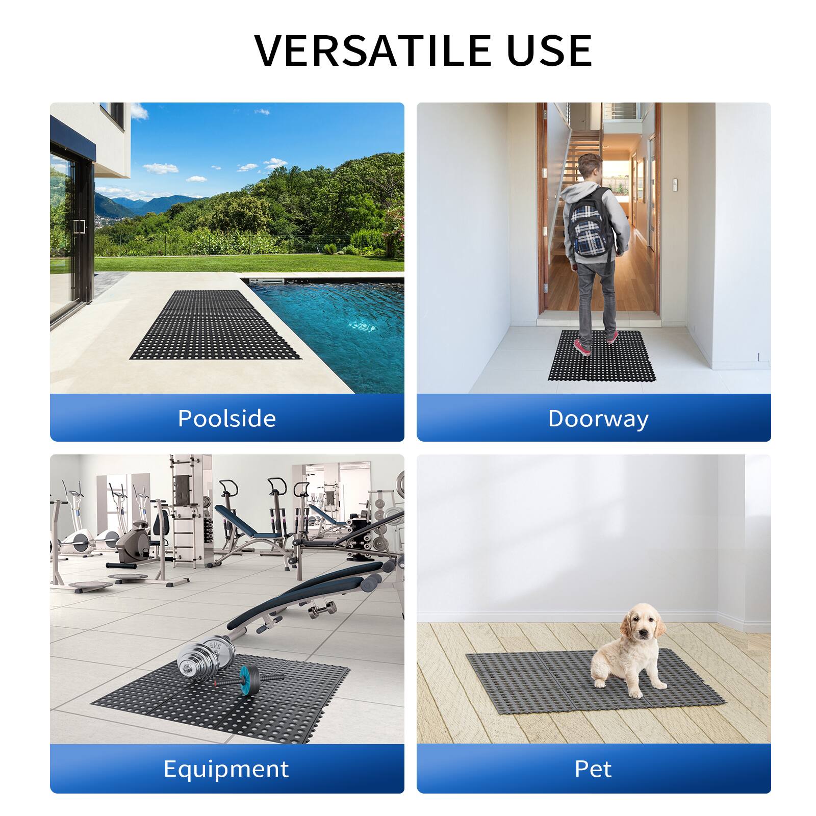 VERSATILE USE

- Poolside
- Doorway
- Equipment
- Pet