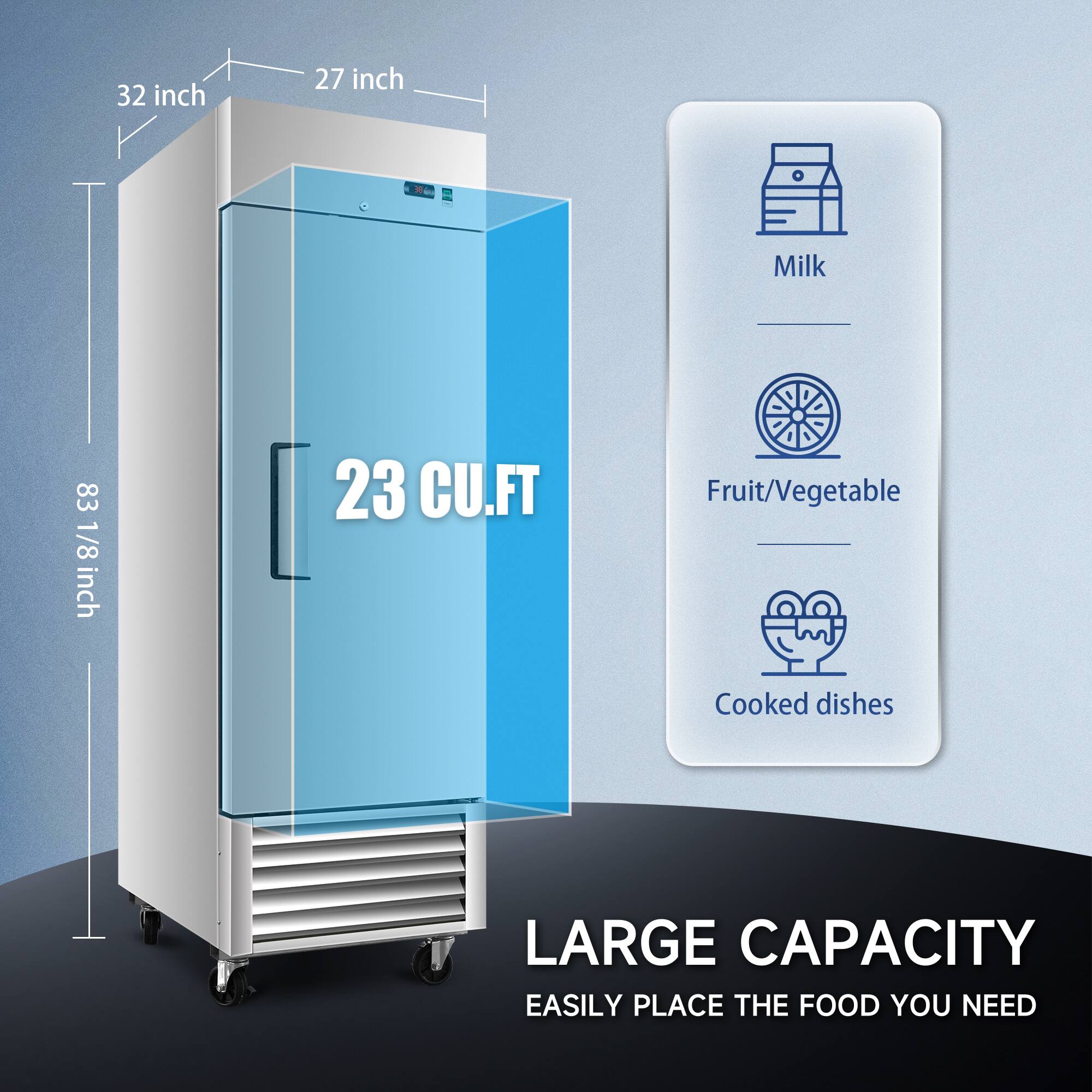 32 inch  
27 inch  
83 1/8 inch  

23 CU.FT  

Milk  
Fruit/Vegetable  
Cooked dishes  

LARGE CAPACITY  
EASILY PLACE THE FOOD YOU NEED
