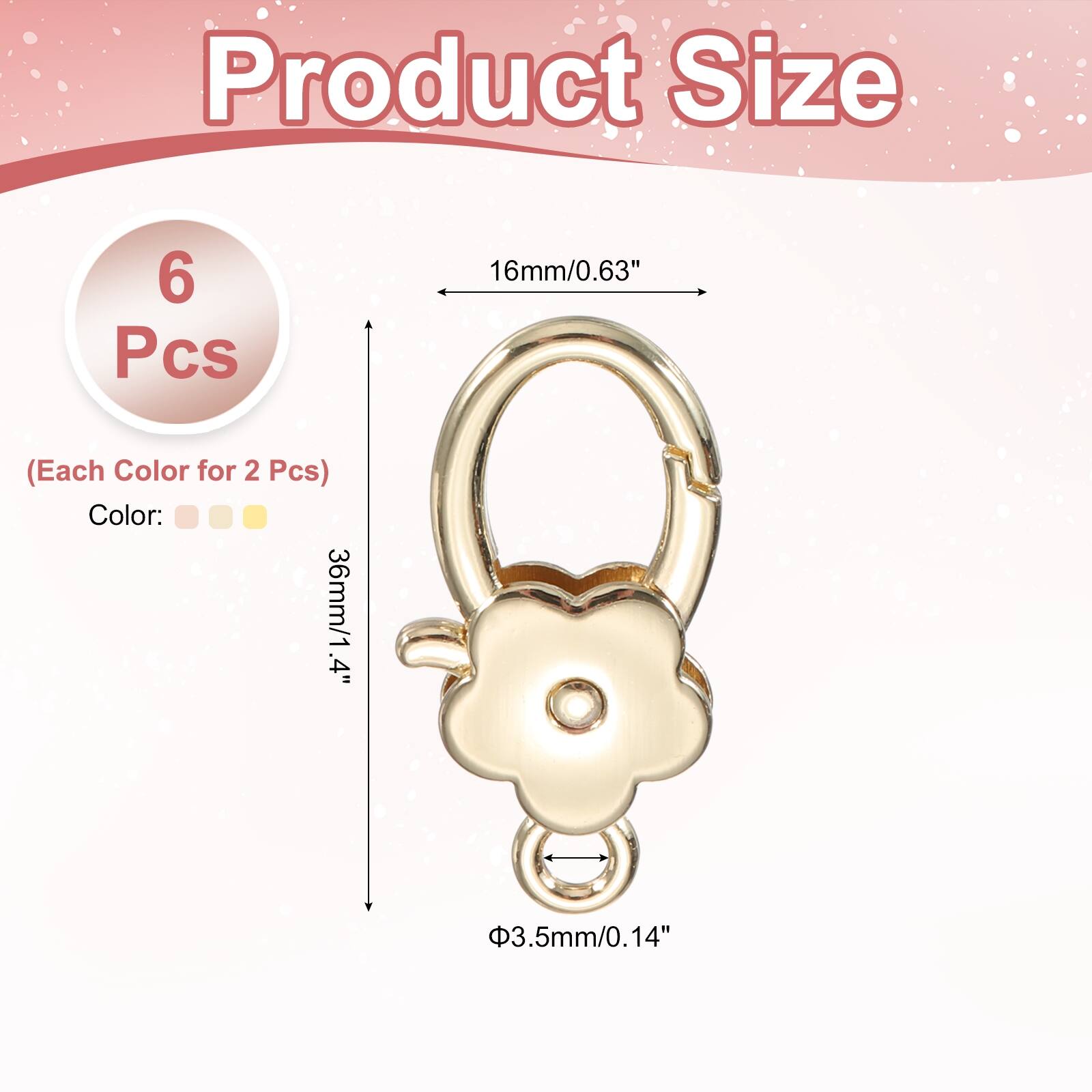 Product Size: 6 Pcs  
16mm/0.63" (Each Color for 2 Pcs)  
Color: 36mm/1.4"  
3.5mm/0.14"