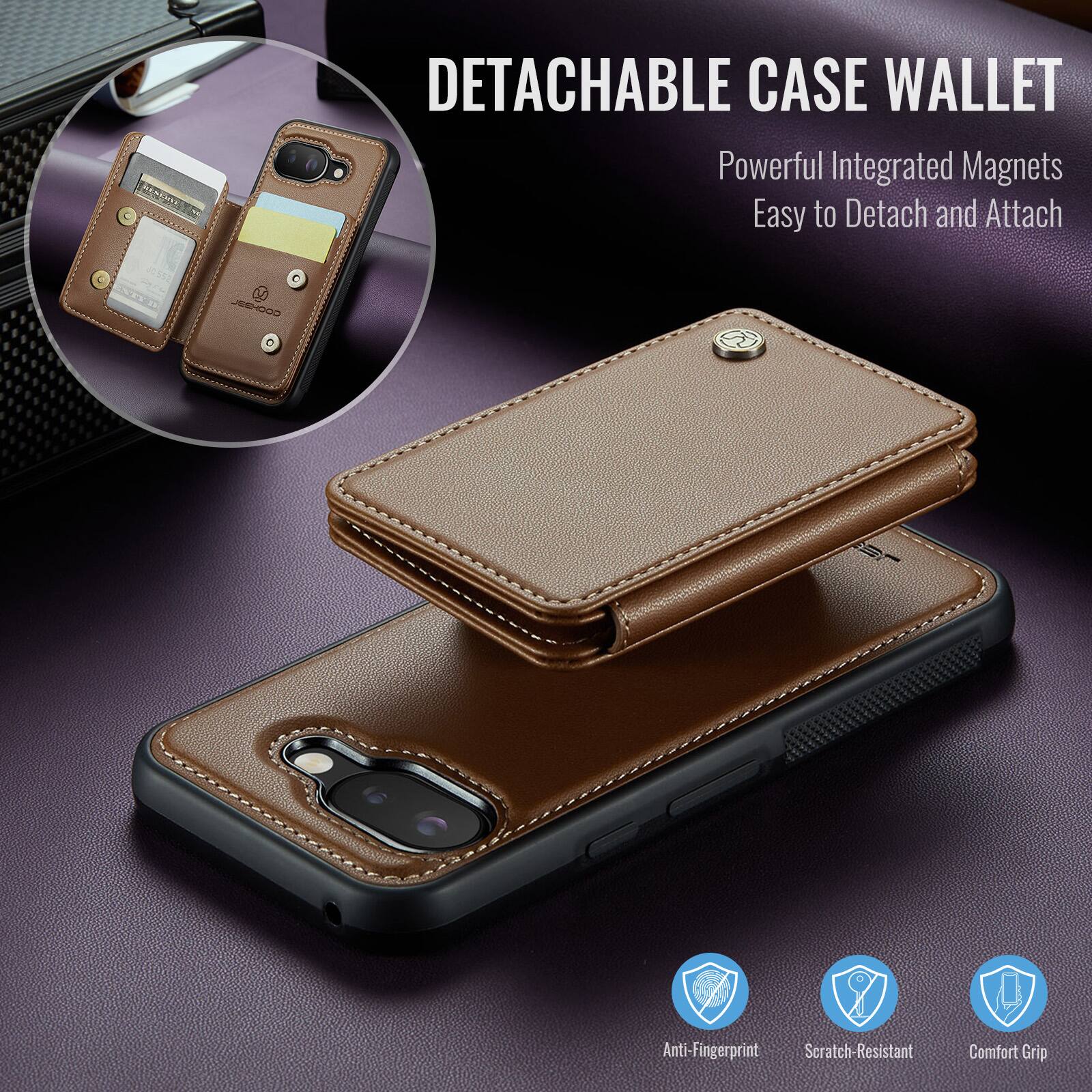 DETACHABLE CASE WALLET  
Powerful Integrated Magnets  
Easy to Detach and Attach  

Anti-Fingerprint  
Scratch-Resistant  
Comfort Grip