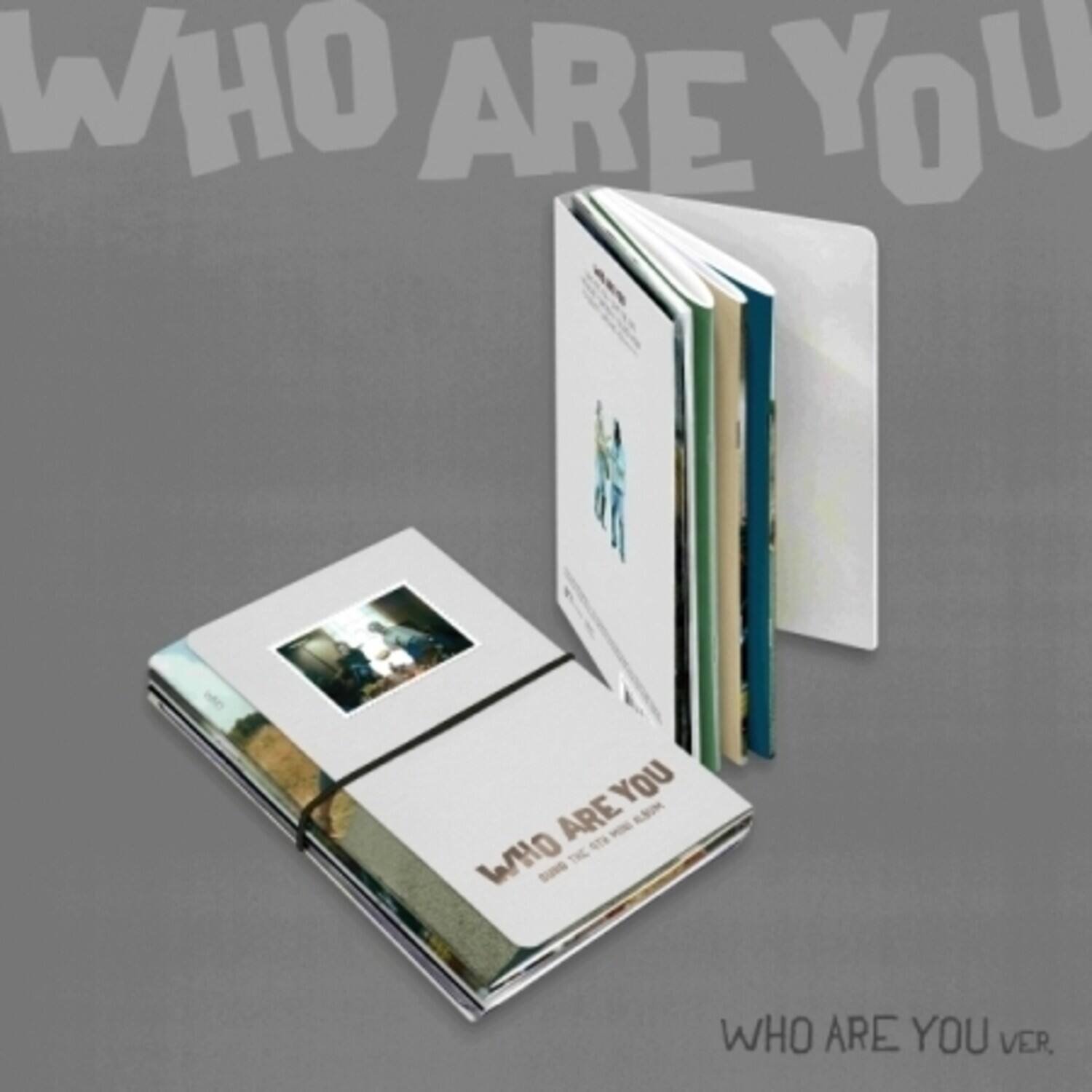 WHO ARE YOU  
WHO ARE YOU  
WHO ARE YOU  
WHO ARE YOU VER.