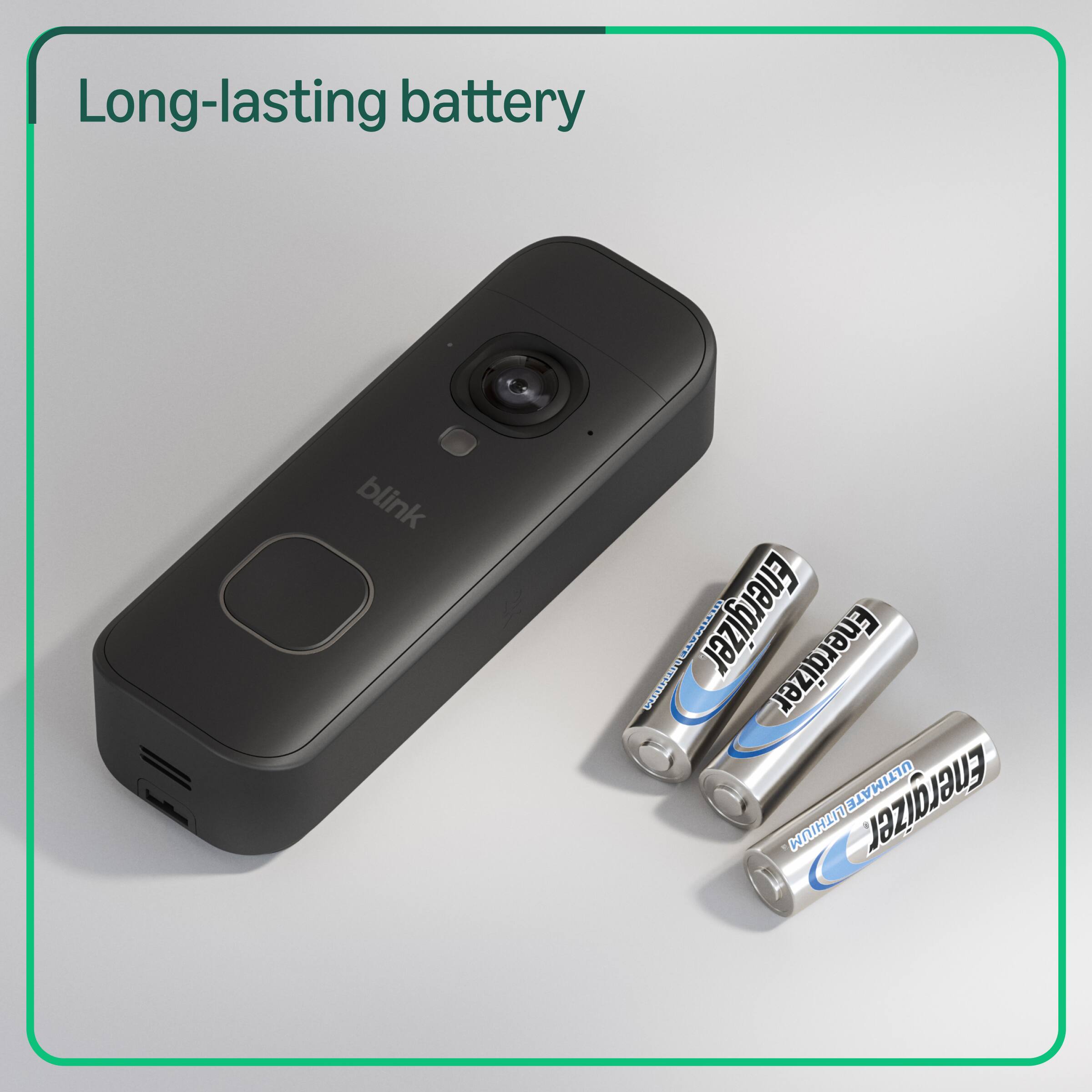 Long-lasting battery

blink

Energizer

Energizer Ultimate