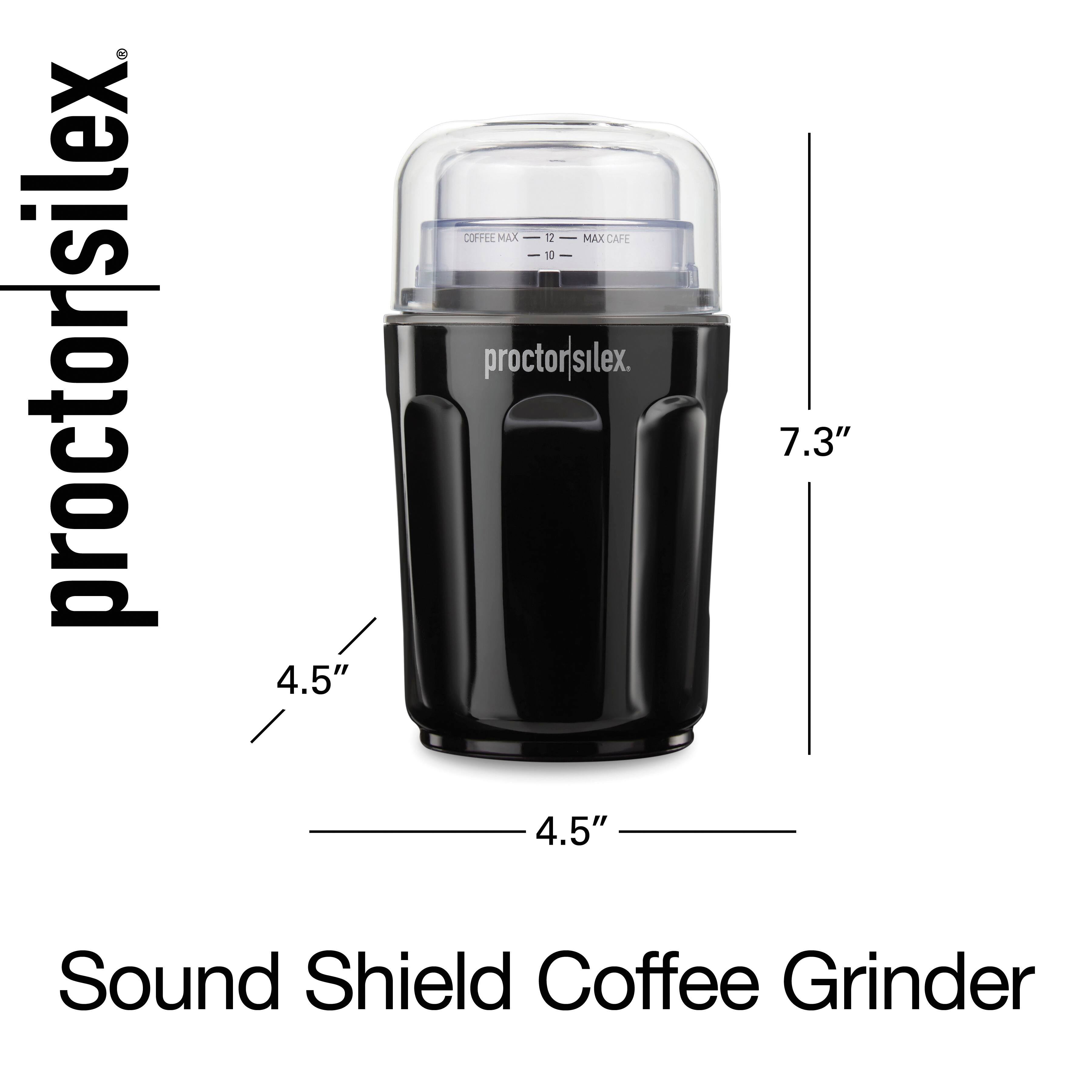 proctor silex®

Sound Shield Coffee Grinder

4.5" x 4.5" x 7.3"

COFFEE MAX 12 MAX CAFE