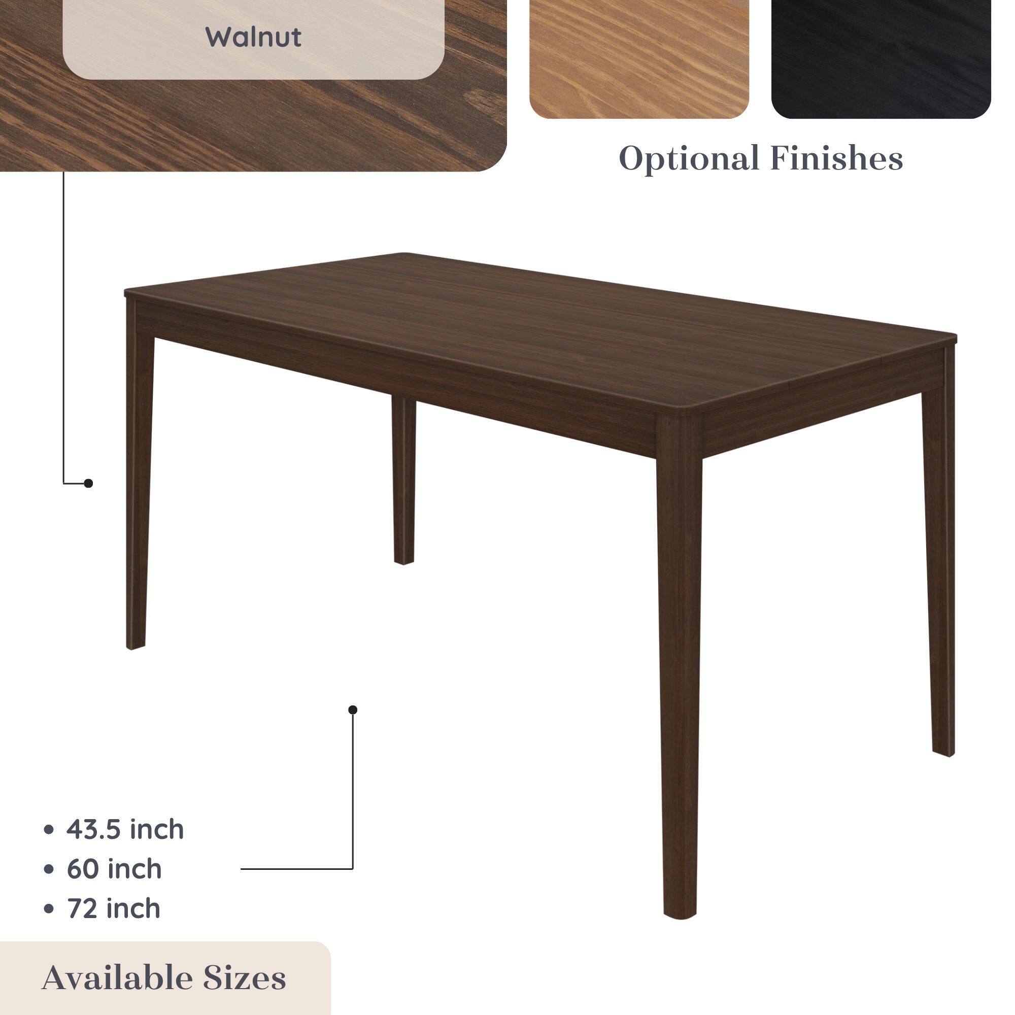 Walnut Optional Finishes

43.5 inch
60 inch
72 inch

Available Sizes