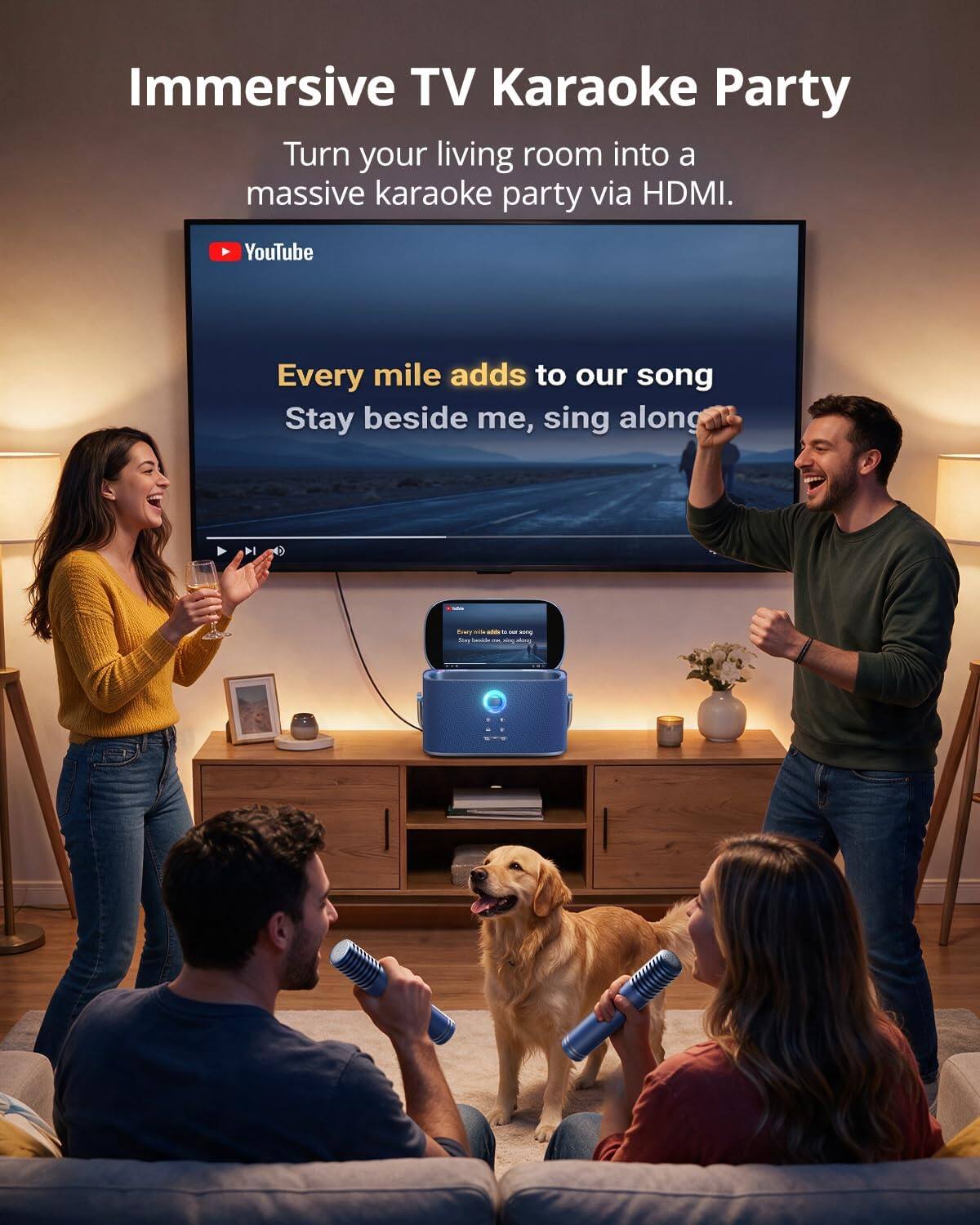 Immersive TV Karaoke Party  
Turn your living room into a massive karaoke party via HDMI.  

YouTube  
Every mile adds to our song  
Stay beside me, sing along