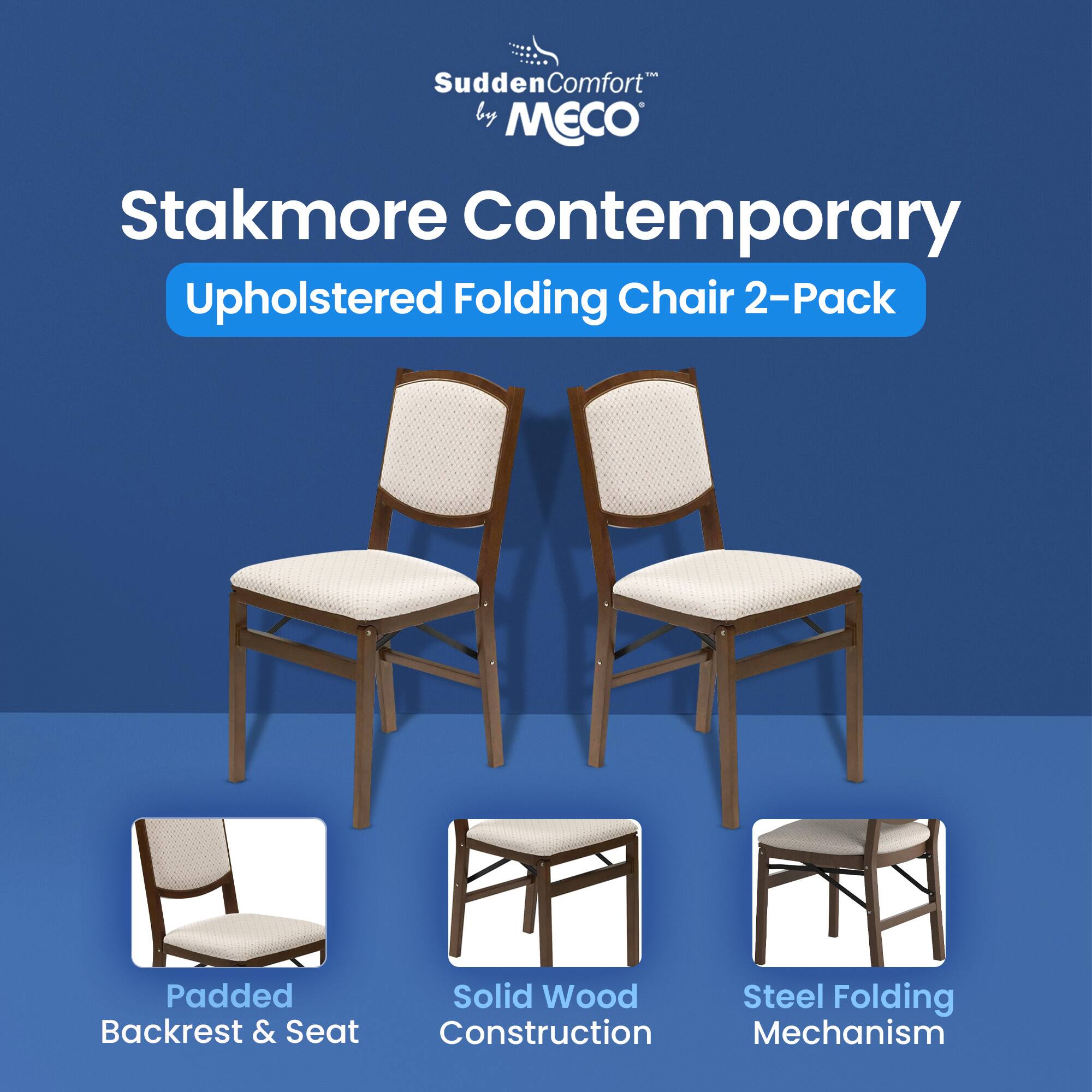 - Sudden Comfort™ by MECO
- Stakmore Contemporary Upholstered Folding Chair 2-Pack
- Padded Backrest & Seat
- Solid Wood Construction
- Steel Folding Mechanism