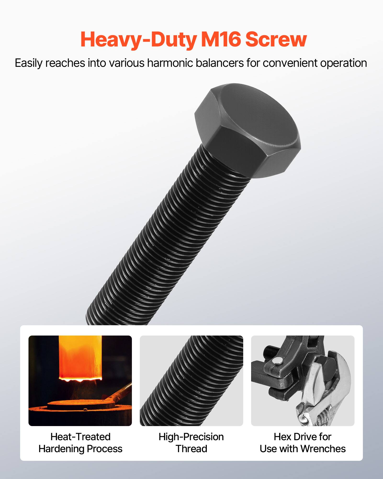 Heavy-Duty M16 Screw  
Easily reaches into various harmonic balancers for convenient operation  

- Heat-Treated Hardening Process  
- High-Precision Thread  
- Hex Drive for Use with Wrenches