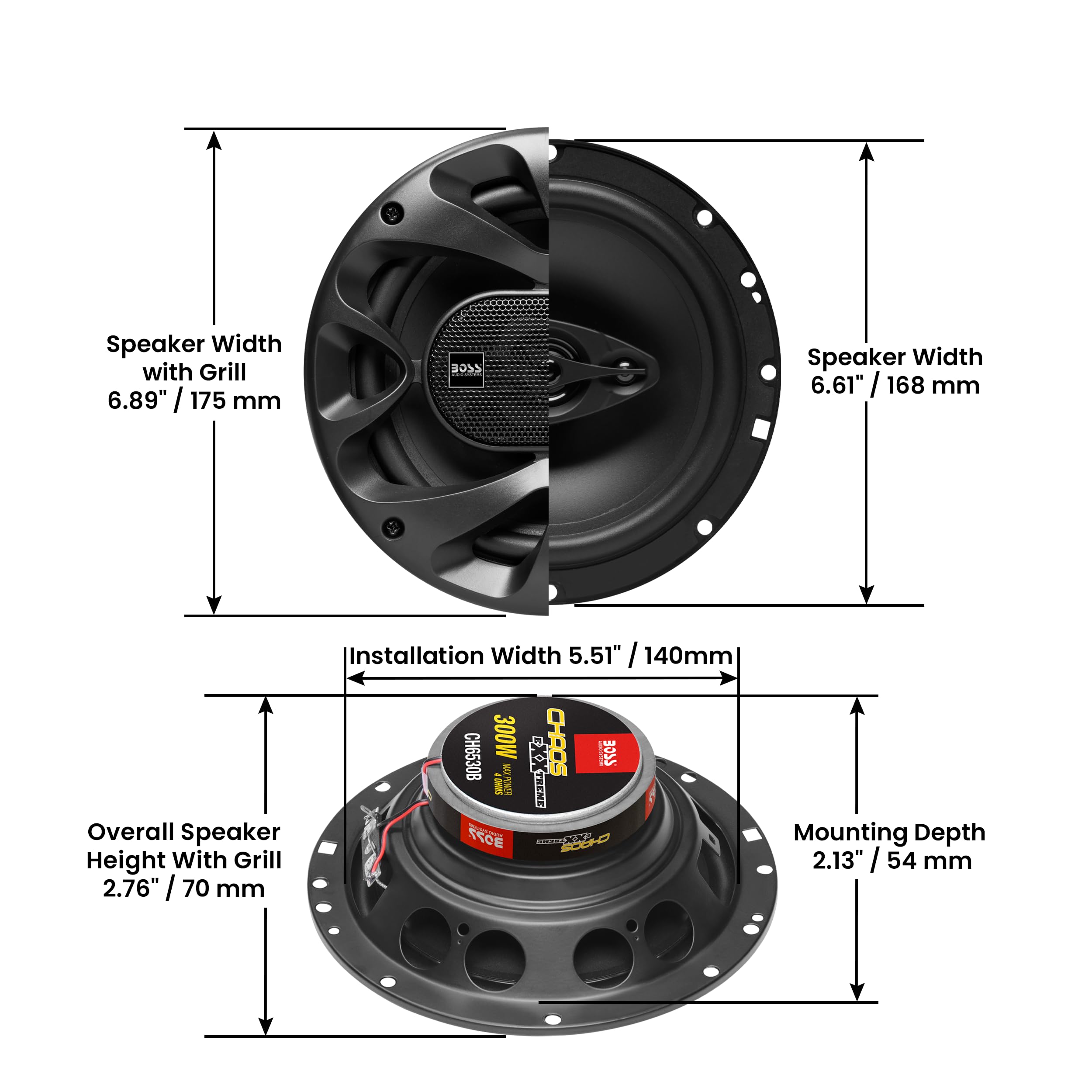 - Speaker Width with Grill: 6.89" / 175 mm
- Speaker Width: 6.61" / 168 mm
- Installation Width: 5.51" / 140 mm
- Overall Speaker Height with Grill: 2.76" / 70 mm
- Mounting Depth: 2.13" / 54 mm
