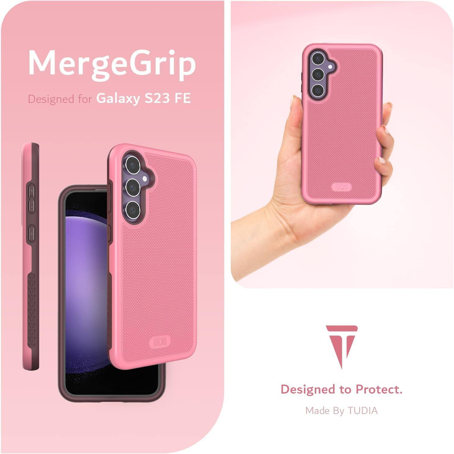 MergeGrip  
Designed for Galaxy S23 FE  

Designed to Protect.  
Made By TUDIA