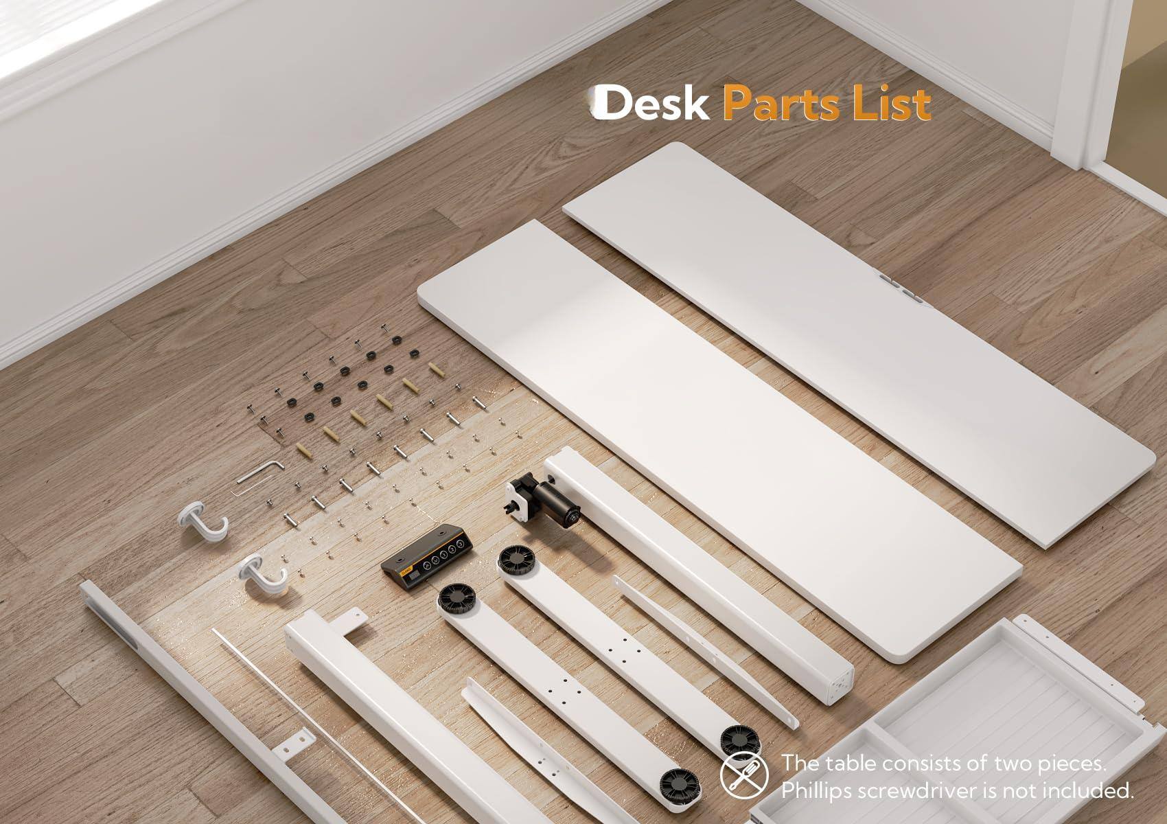 Desk Parts List

The table consists of two pieces. Phillips screwdriver is not included.