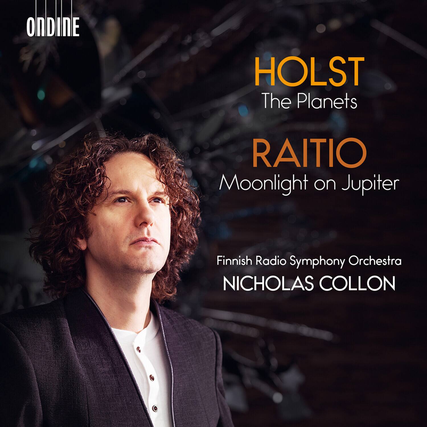 ONDINE  
HOLST  
The Planets  
RAITIO  
Moonlight on Jupiter  
Finnish Radio Symphony Orchestra  
NICHOLAS COLLON