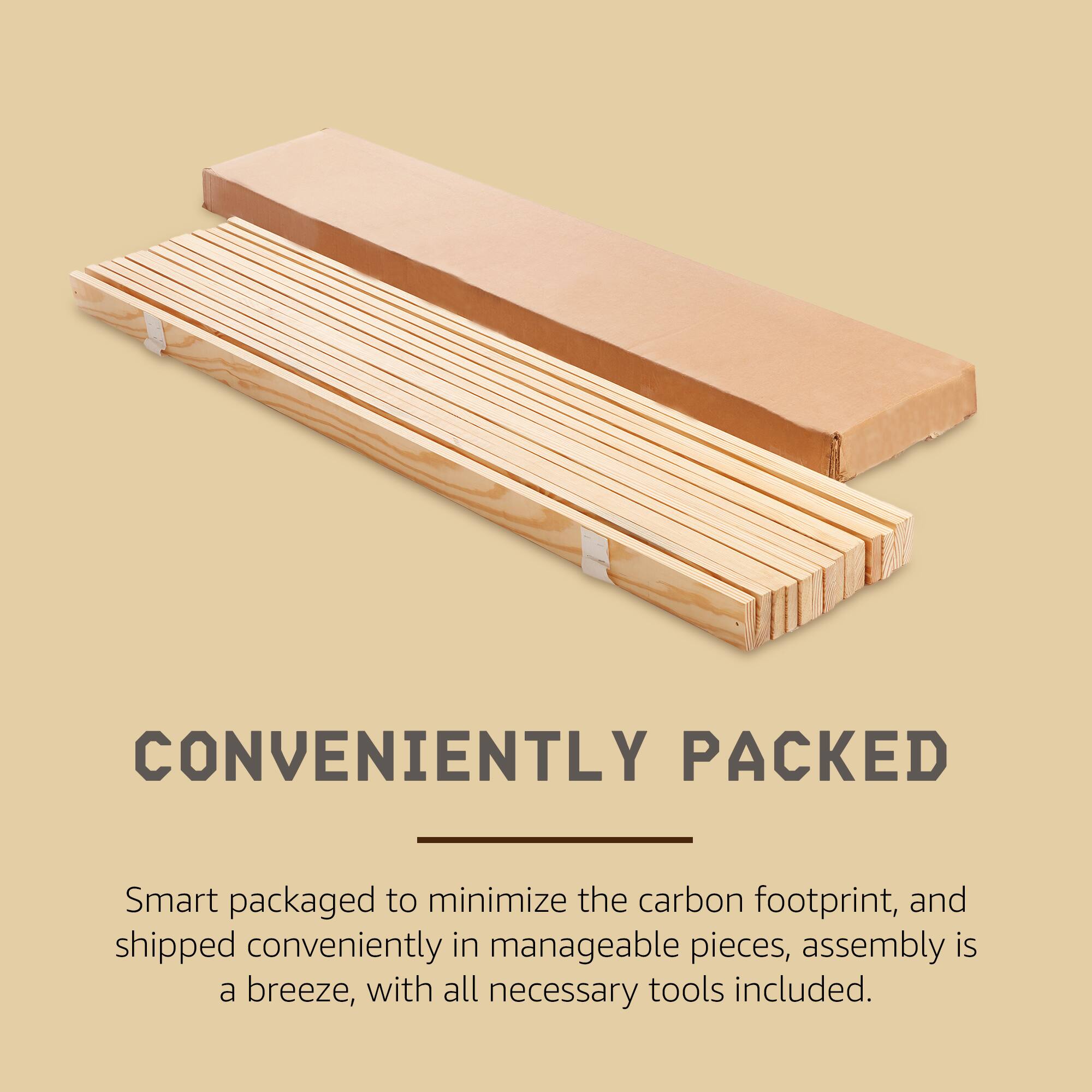 CONVENIENTLY PACKED

Smart packaged to minimize the carbon footprint, and shipped conveniently in manageable pieces, assembly is a breeze, with all necessary tools included.