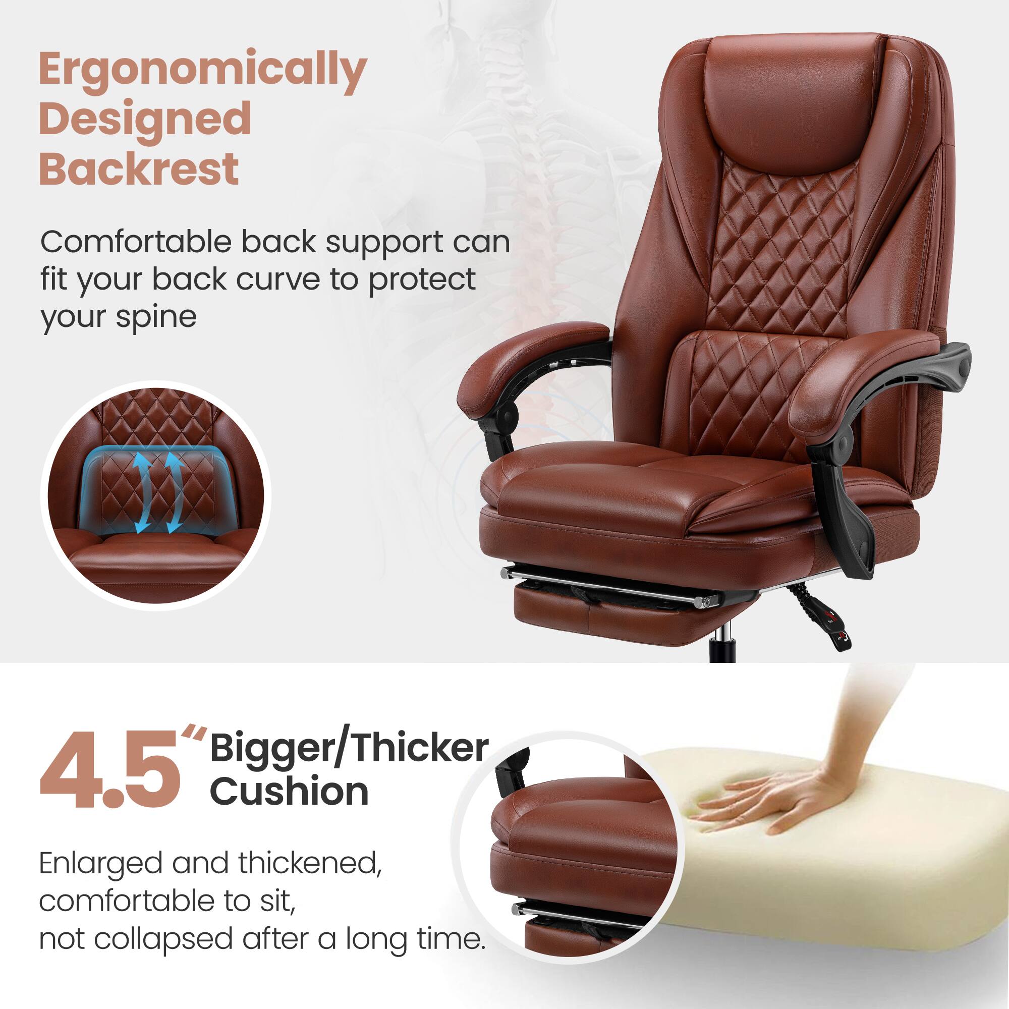 Ergonomically Designed Backrest  
Comfortable back support can fit your back curve to protect your spine.

4.5" Bigger/Thicker Cushion  
Enlarged and thickened, comfortable to sit, not collapsed after a long time.