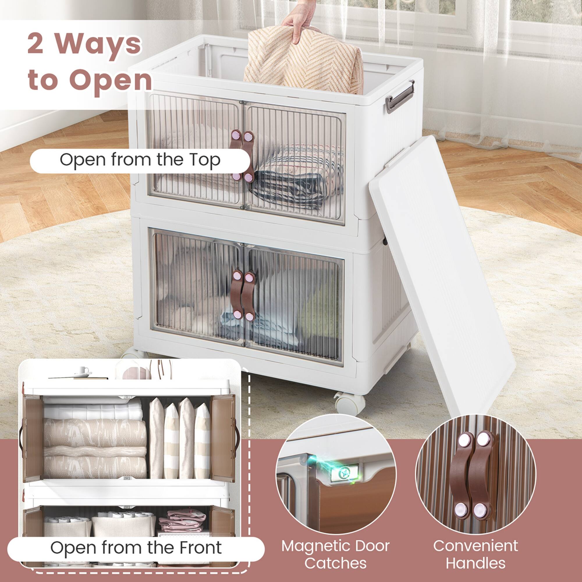 2 Ways to Open

- Open from the Top
- Open from the Front

Magnetic Door Catches

Convenient Handles