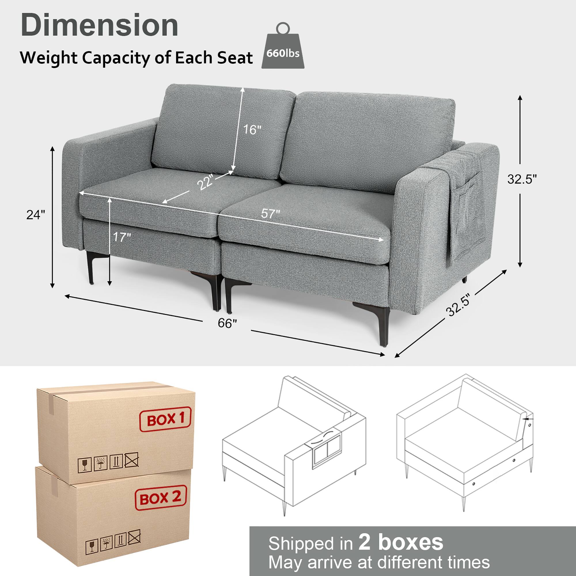 **Dimension**  
Weight Capacity of Each Seat: 660lbs  

- Width: 66"  
- Depth: 32.5"  
- Height: 32.5"  
- Seat Depth: 22"  
- Seat Height: 17"  
- Armrest Height: 16"  
- Overall Height: 32.5"  
- Overall Width: 66"  
- Overall Depth: 32.5"  

**Shipped in 2 boxes**  
May arrive at different times  

- BOX 1  
- BOX 2