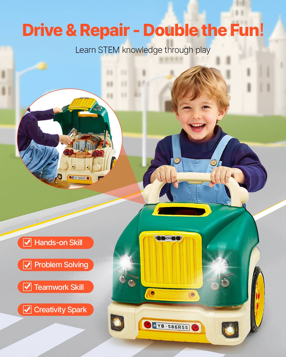 Drive & Repair - Double the Fun!  
Learn STEM knowledge through play  

- Hands-on Skill  
- Problem Solving  
- Teamwork Skill  
- Creativity Spark  

YB 586R55