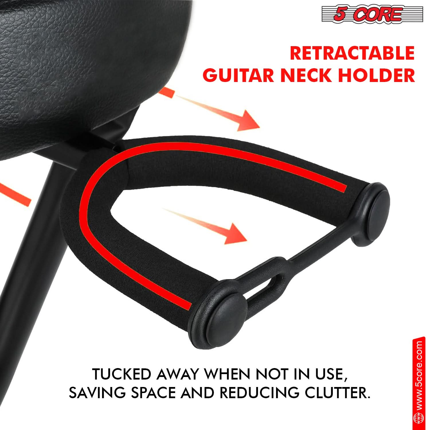 5 CORE RETRACTABLE GUITAR NECK HOLDER

TUCKED AWAY WHEN NOT IN USE, SAVING SPACE AND REDUCING CLUTTER.

www.5core.com