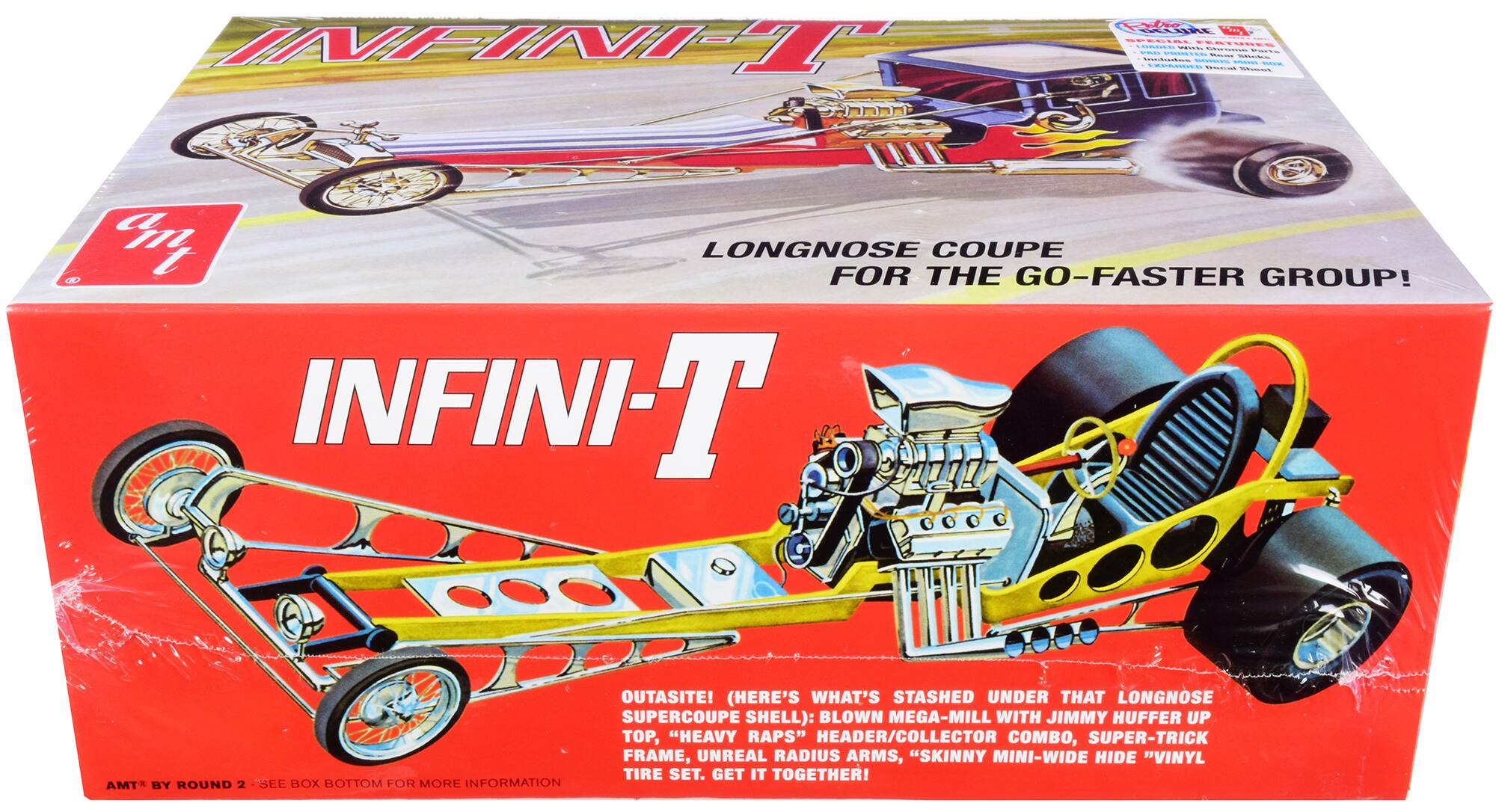 INFINI-T

LONGNOSE COUPE FOR THE GO-FASTER GROUP!

OUTASITE! (HERE'S WHAT'S STASHED UNDER THAT LONGNOSE SUPERCOUPE SHELL): BLOWN MEGA-MILL WITH JIMMY HUFFER UP TOP, "HEAVY RAPS" HEADER/COLLECTOR COMBO, SUPER-TRICK FRAME, UNREAL RADIUS ARMS, "SKINNY MINI-WIDE HIDE" VINYL TIRE SET. GET IT TOGETHER! SEE BOX BOTTOM FOR MORE INFORMATION

AMT BY ROUND 2