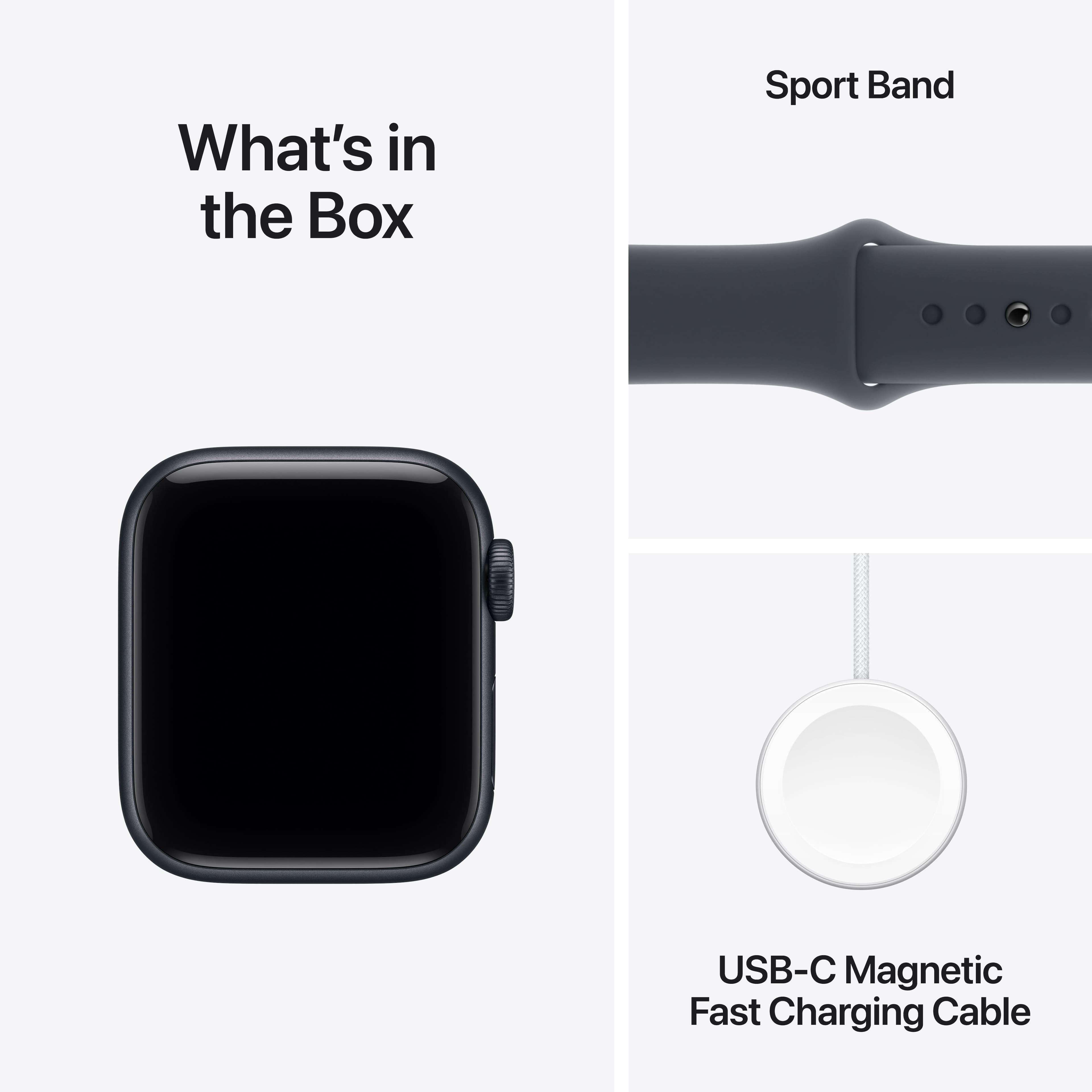 What's in the Box
Sport Band
USB-C Magnetic Fast Charging Cable