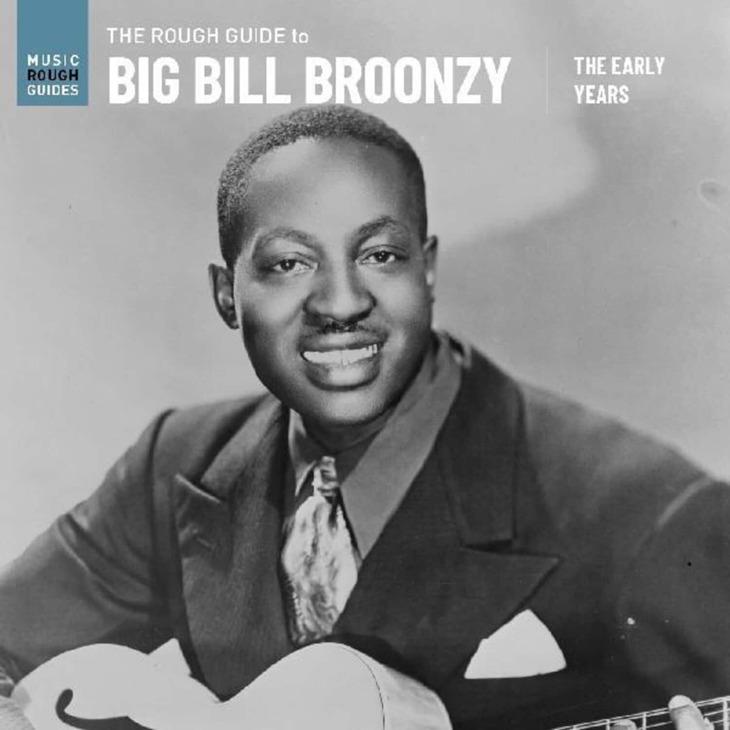 Big Bill Broonzy - The Rough Guide To Big Bill Broonzy: The Early Years   - VINYL LP price history on PriceWatchPro