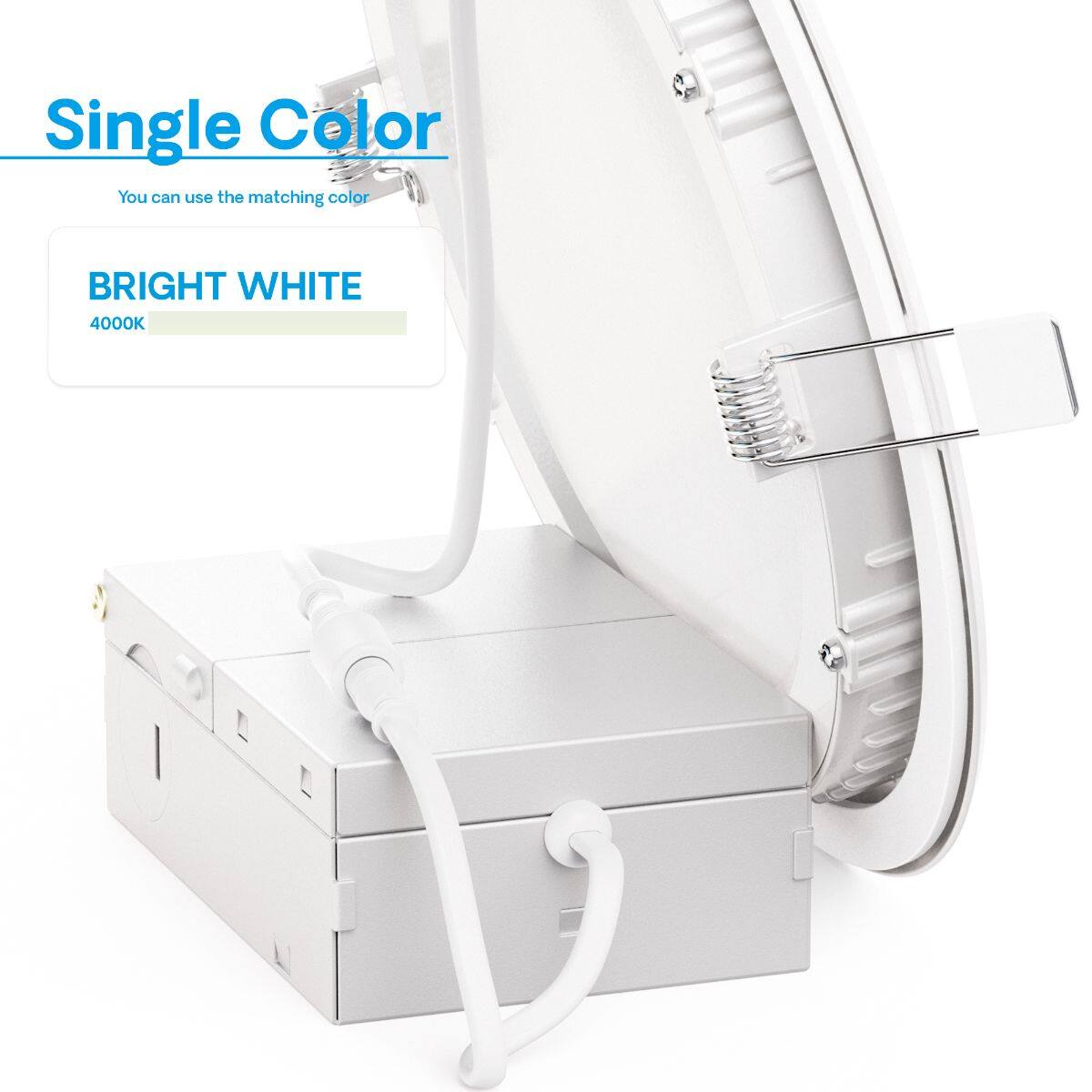 Single Color  
You can use the matching color  

BRIGHT WHITE  
4000K