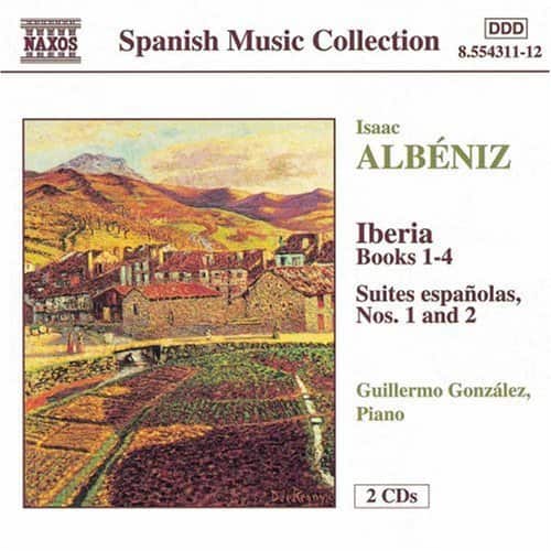 Guillermo Gonz lez - Iberia Books 1-4 / Suite Espanolas 1 & 2  - COMPACT DISCS