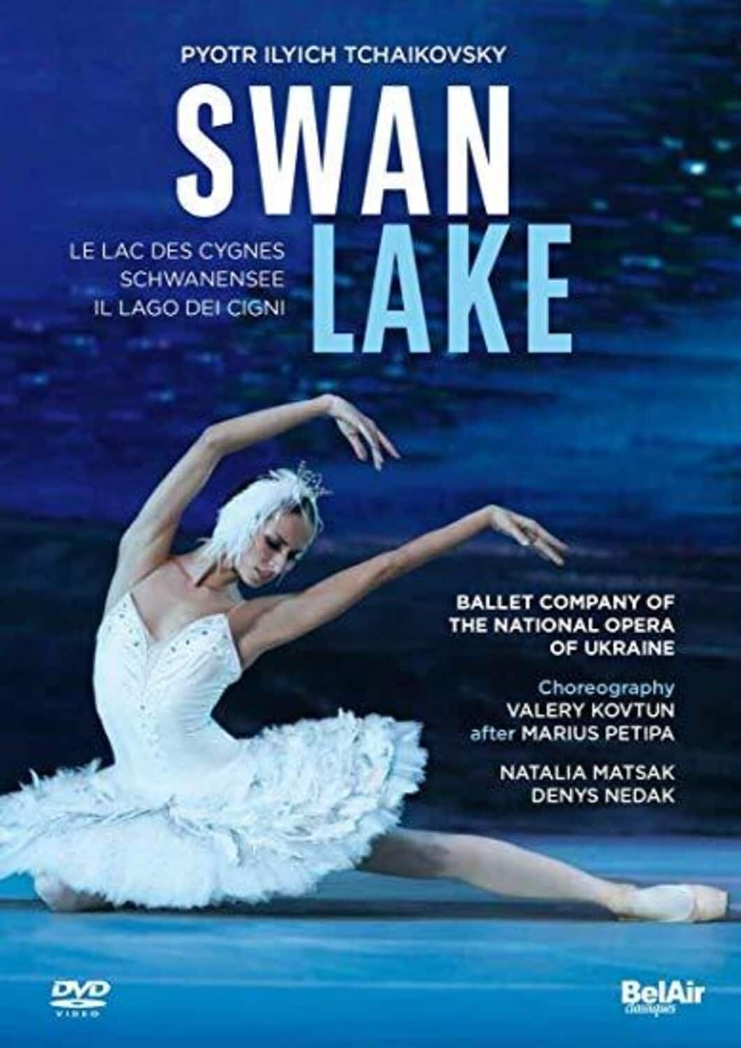 Kovtun  Matsak  Nedak  Ballet Company Of The National Opera Of Ukraine  Orchestra Of The National Op - Swan- DVD
