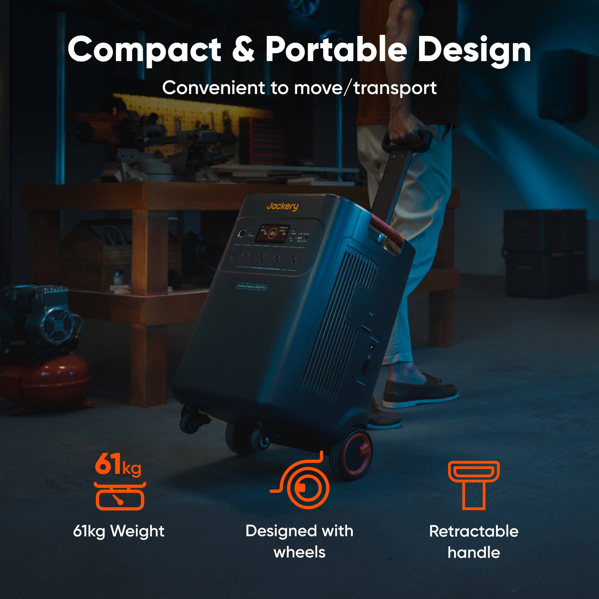 Compact & Portable Design  
Convenient to move/transport  

61kg Weight  
Designed with wheels  
Retractable handle
