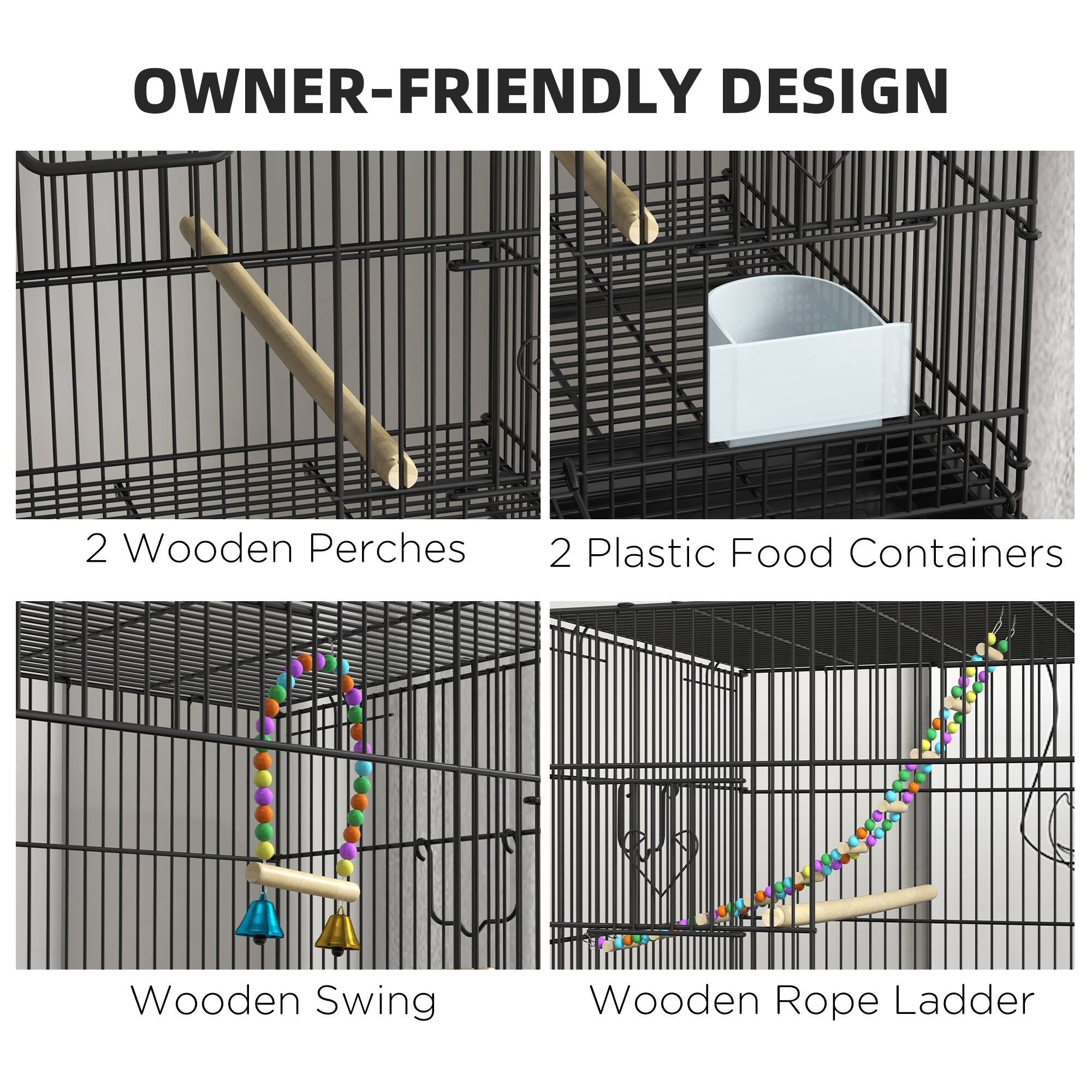 OWNER-FRIENDLY DESIGN

2 Wooden Perches

2 Plastic Food Containers

Wooden Swing

Wooden Rope Ladder