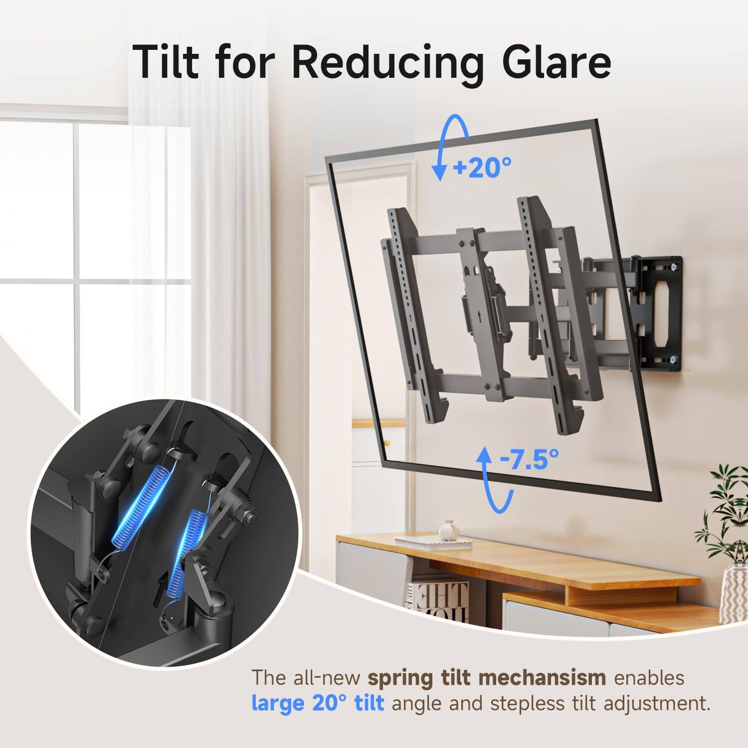 Tilt for Reducing Glare

+20°

-7.5°

The all-new spring tilt mechanism enables large 20° tilt angle and stepless tilt adjustment.
